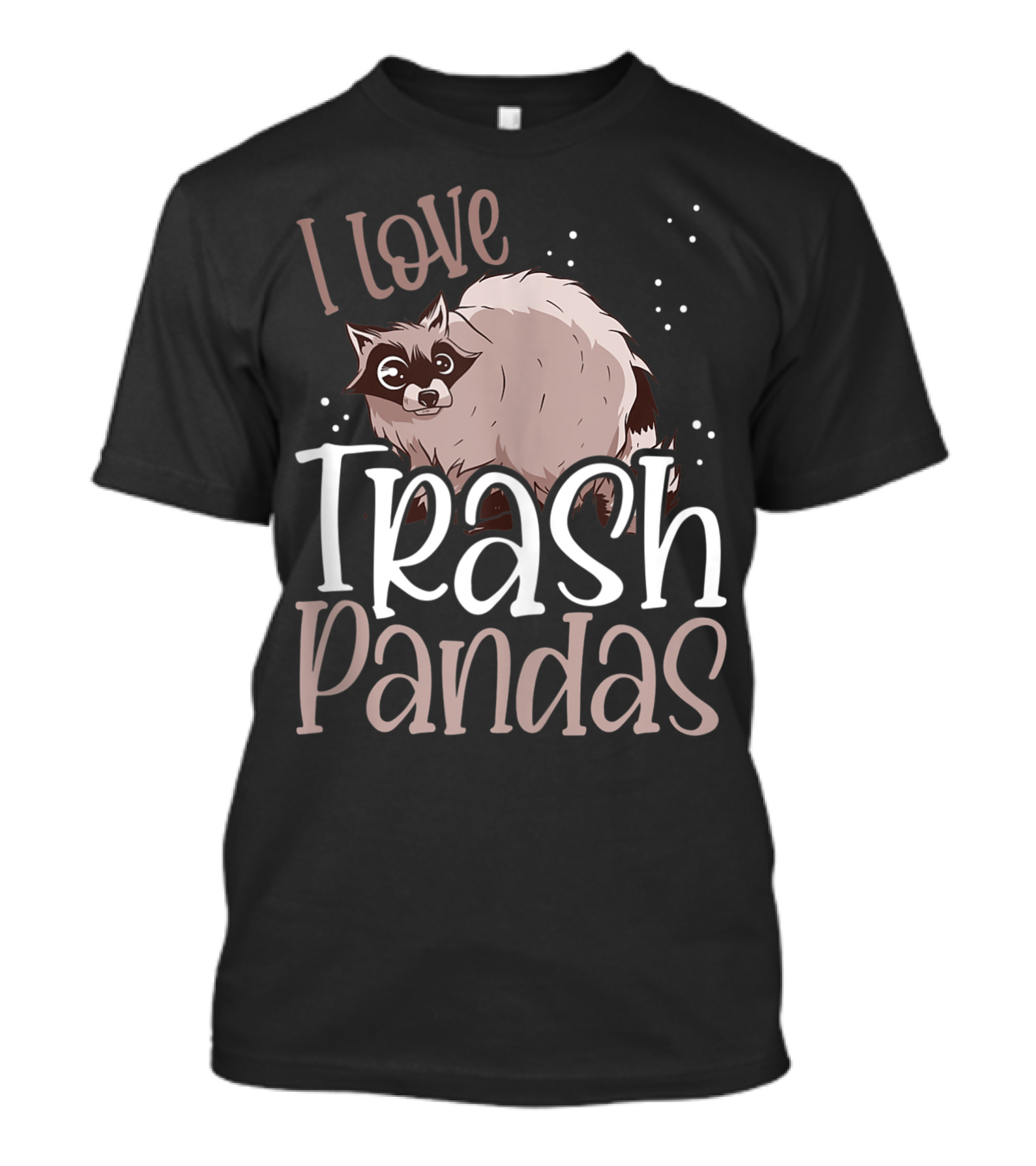 I Love Trash Pandas Raccoon Lover T-Shirt