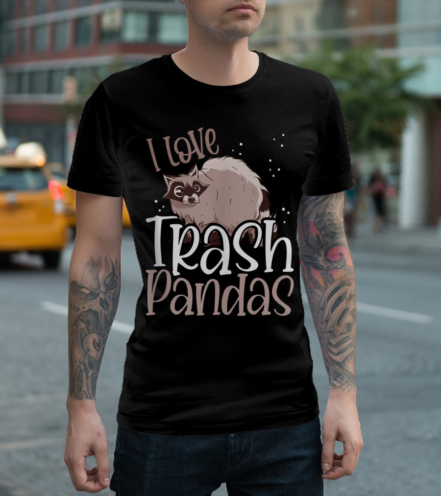 I Love Trash Pandas Raccoon Lover T-Shirt