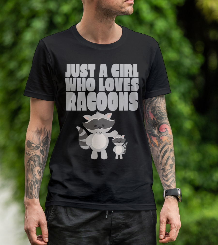 JUST A GIRL WHO LOVES RACCOONS RACOON CHARACTERS T-Shirt
