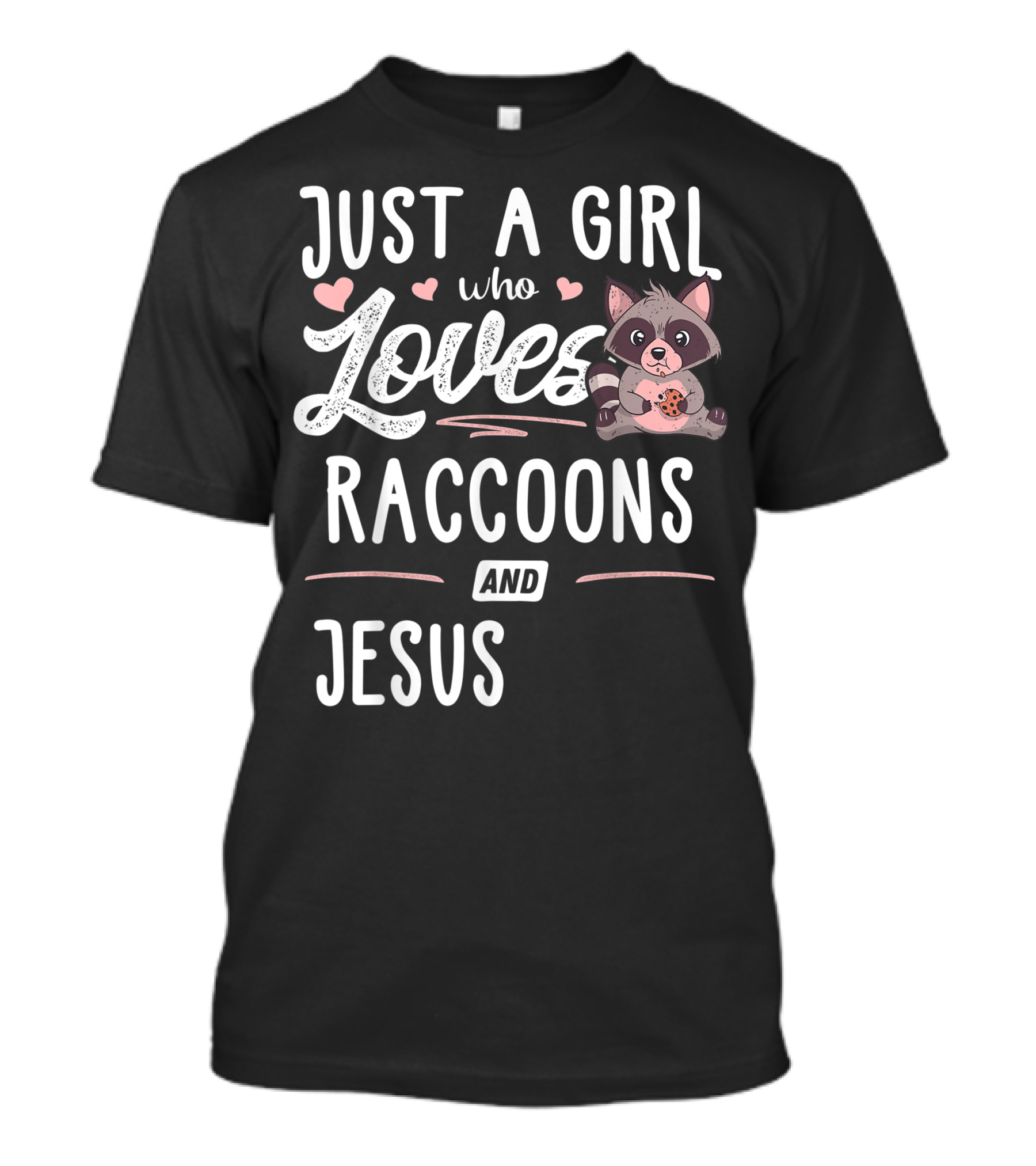 Just A Girl Who Loves Raccoons And Jesus Cute Heart Accents T-Shirt