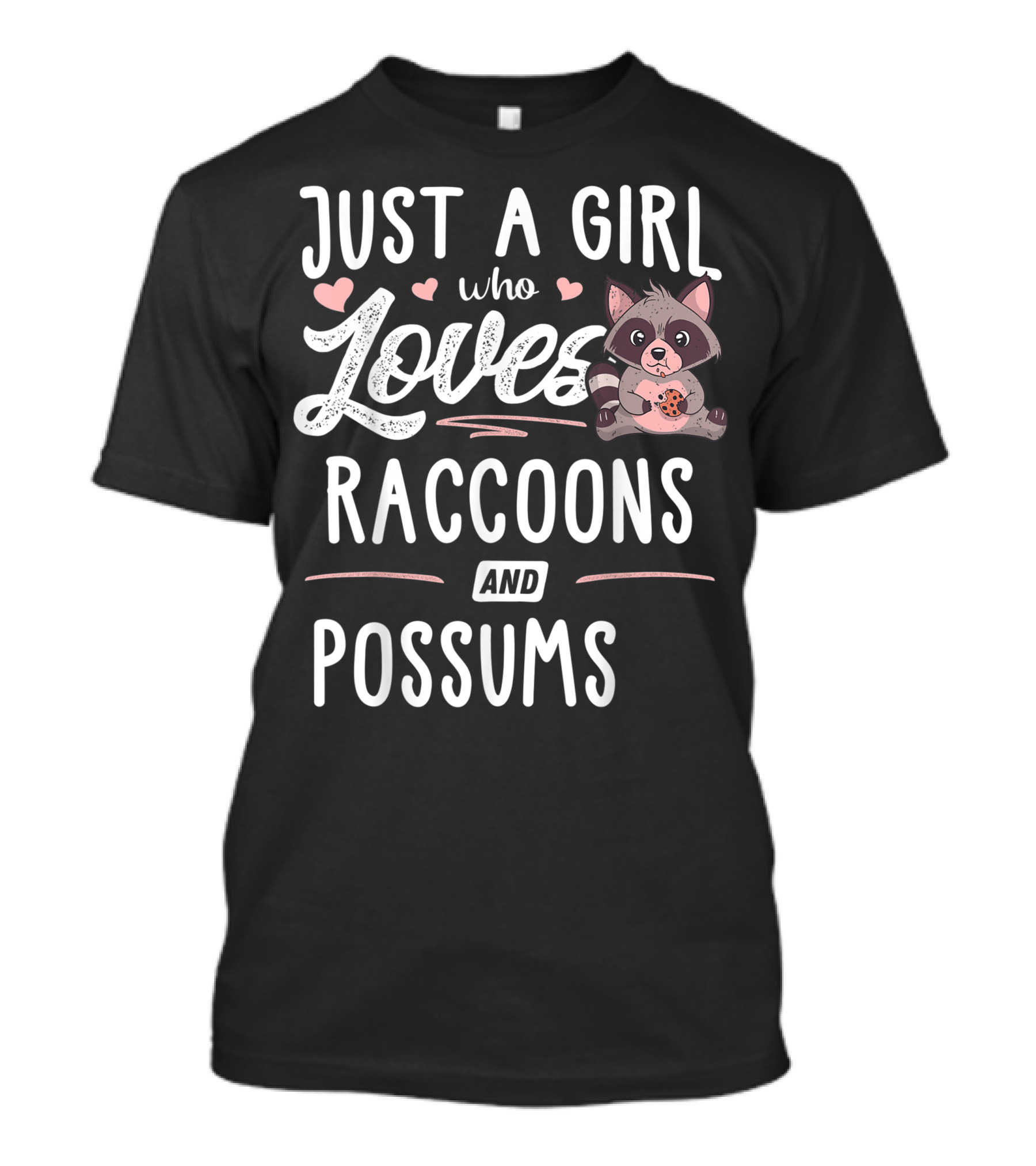 Just A Girl Who Loves Raccoons And Possums With Cute Raccoon And Hearts T-Shirt