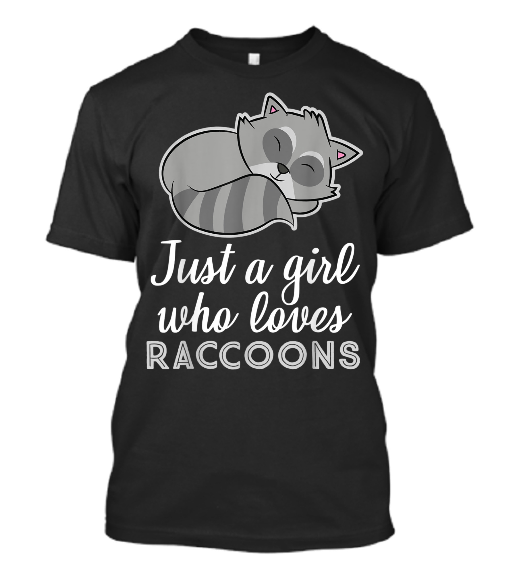 Just A Girl Who Loves Raccoons Cute Raccoon T-Shirt