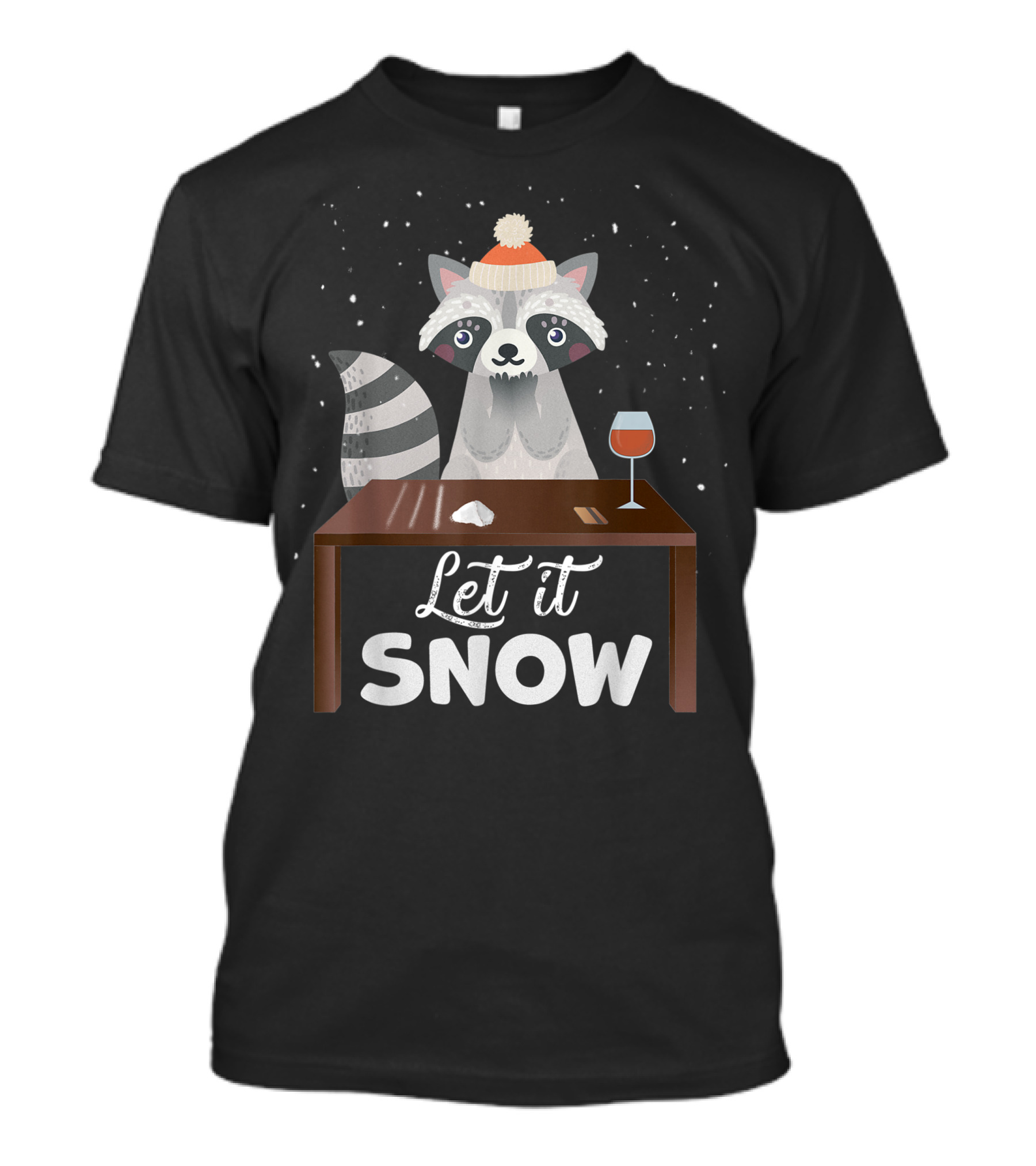 Let It Snow Raccoon Winter Humor T-Shirt