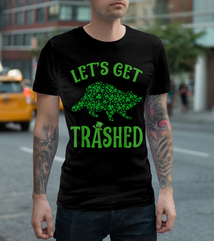 Let's Get Trashed Raccoon Shamrock St Patrick's Day T-Shirt