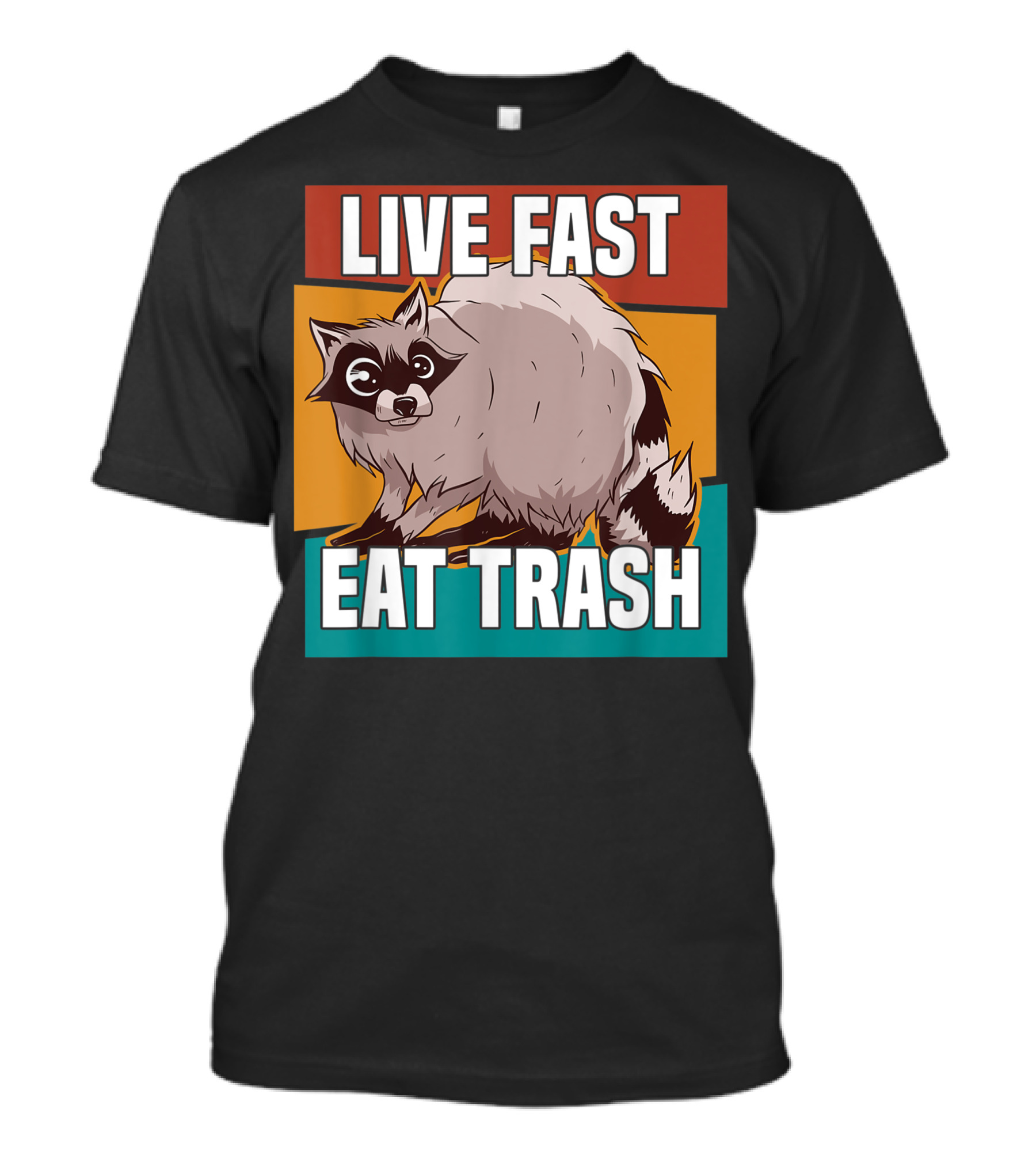Live Fast Eat Trash Raccoon Street Cat Lover T-Shirt