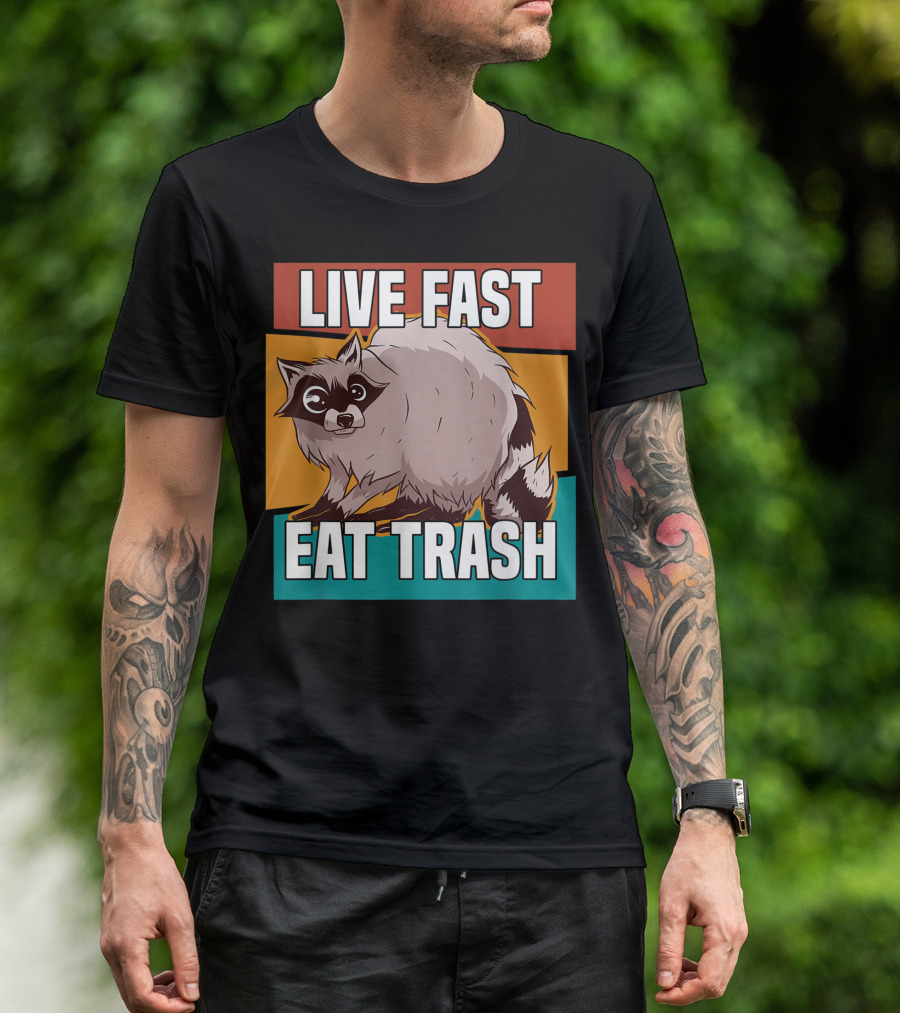 Live Fast Eat Trash Raccoon Street Cat Lover T-Shirt