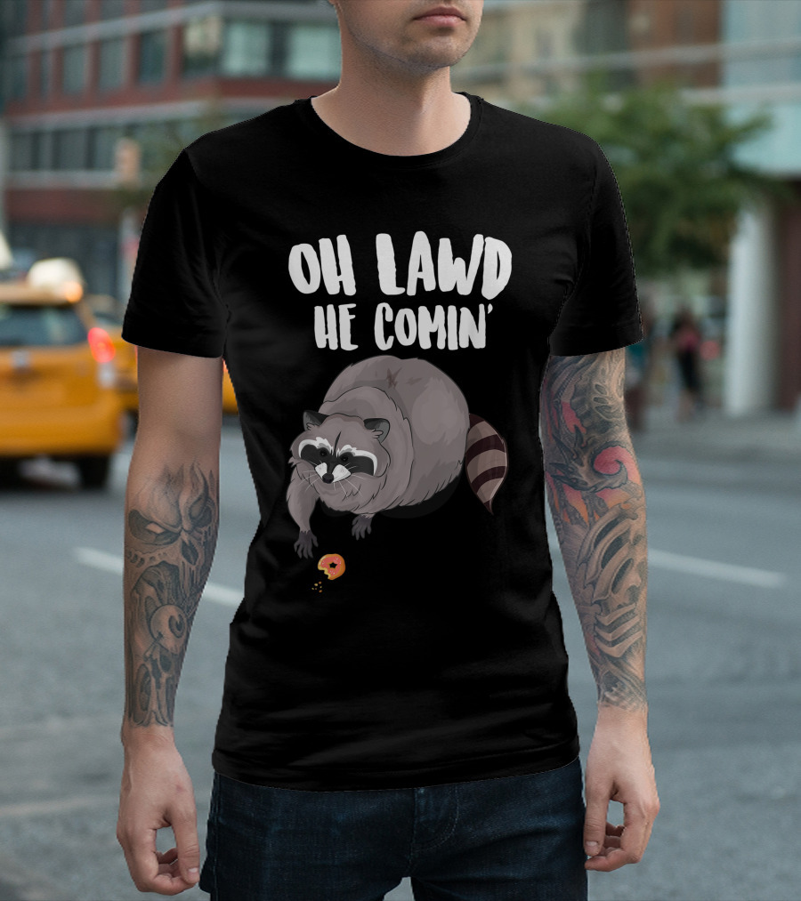 Oh Lawd He Comin' Thicc Raccoon with Donut T-Shirt