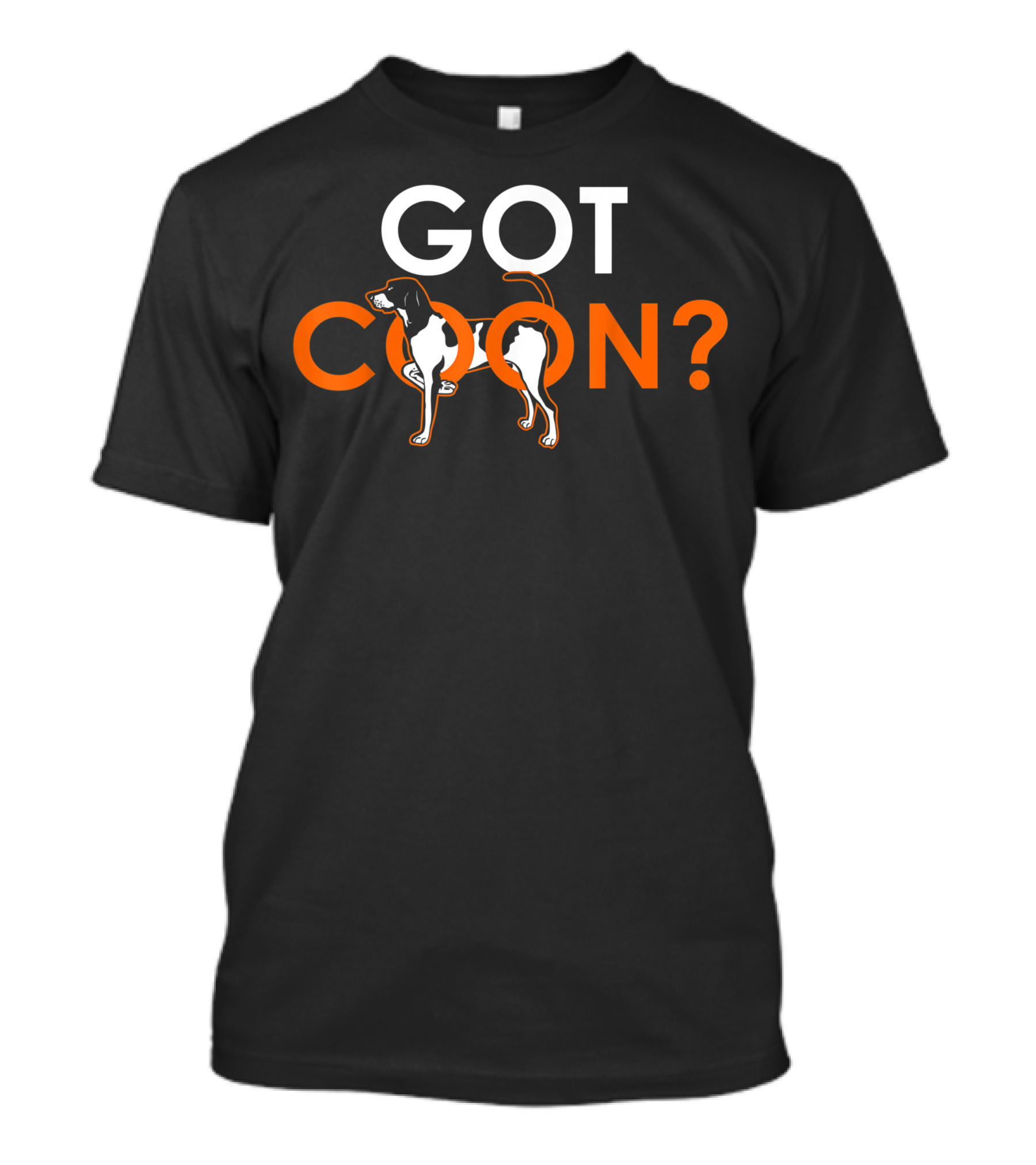 Got Coon? Raccoon Hunting Gear With Hound Dog T-Shirt