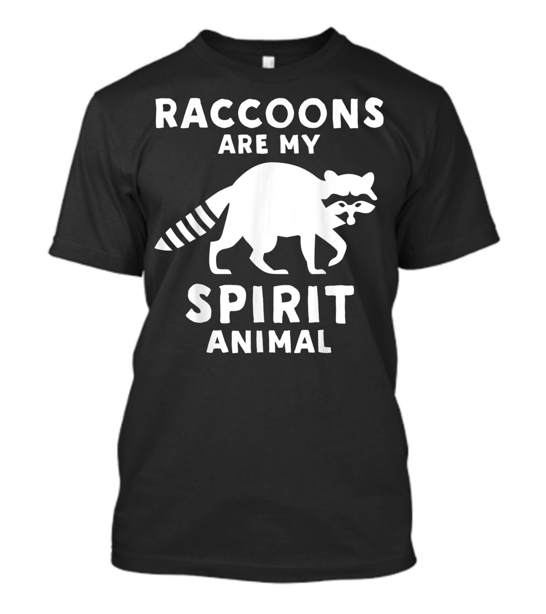 Raccoons Are My Spirit Animal Raccoon Spirit Animal T-Shirt