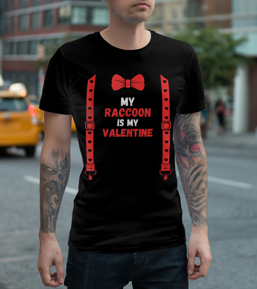 My Raccoon Is My Valentine Red Bowtie And Heart Suspenders Valentine's Day T-Shirt