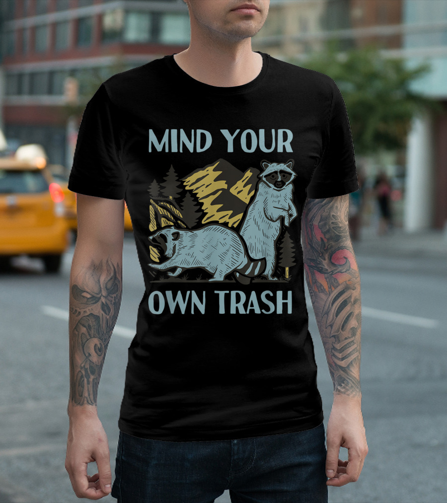 Mind Your Own Trash Raccoon Adventure Christmas Nature T-Shirt