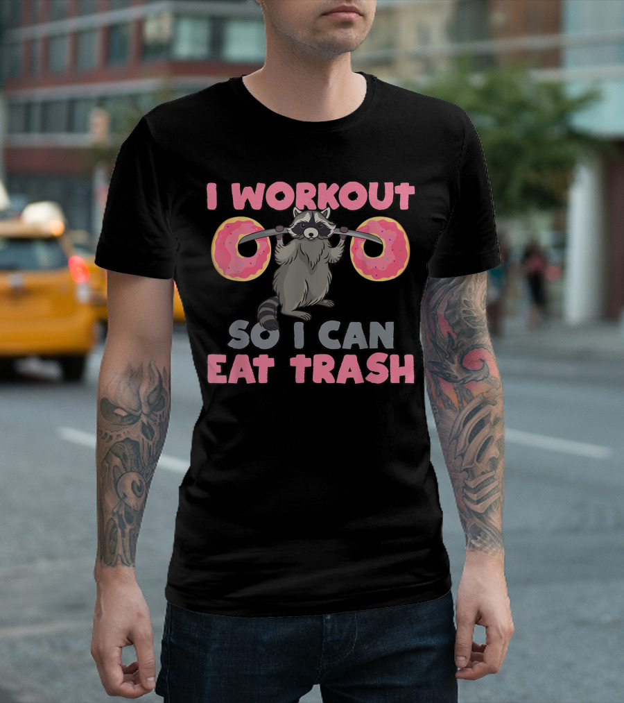 I Workout So I Can Eat Trash Raccoon Lifting Donut Weights T-Shirt