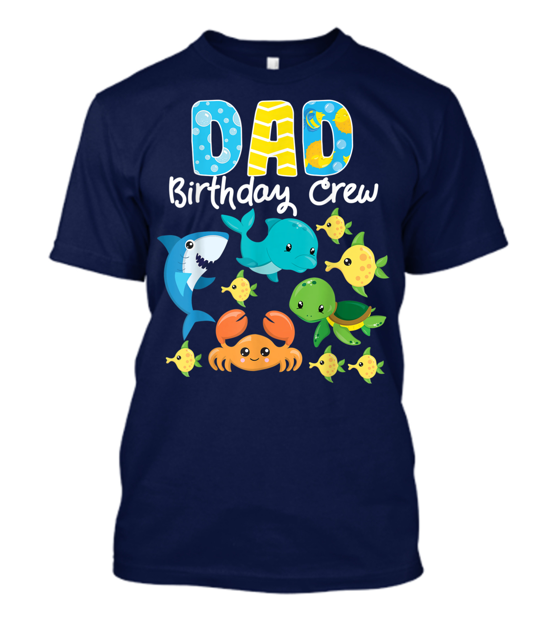 Dad Birthday Crew Ocean Aquarium Adventure Shark Dolphin Turtle Crab Fish T-Shirt