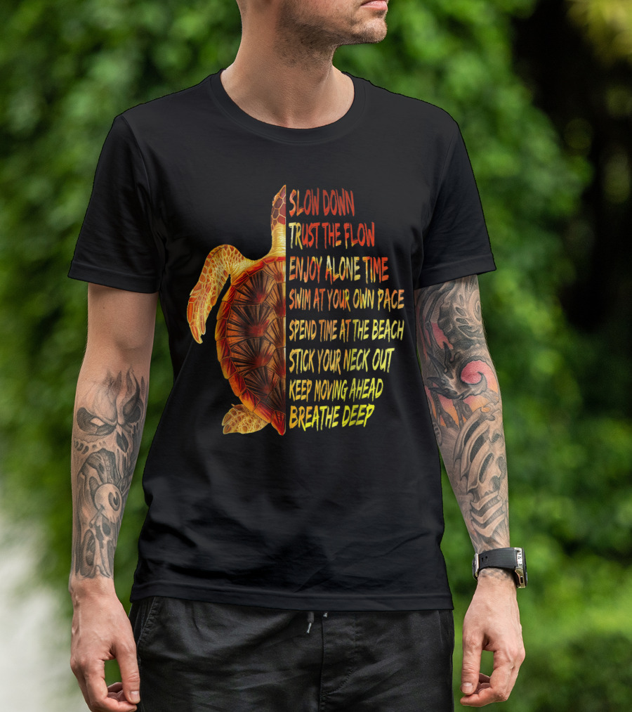 Slow Down Trust The Flow Green Sea Turtle Advice Hawaiian Honu Wise Words T-Shirt