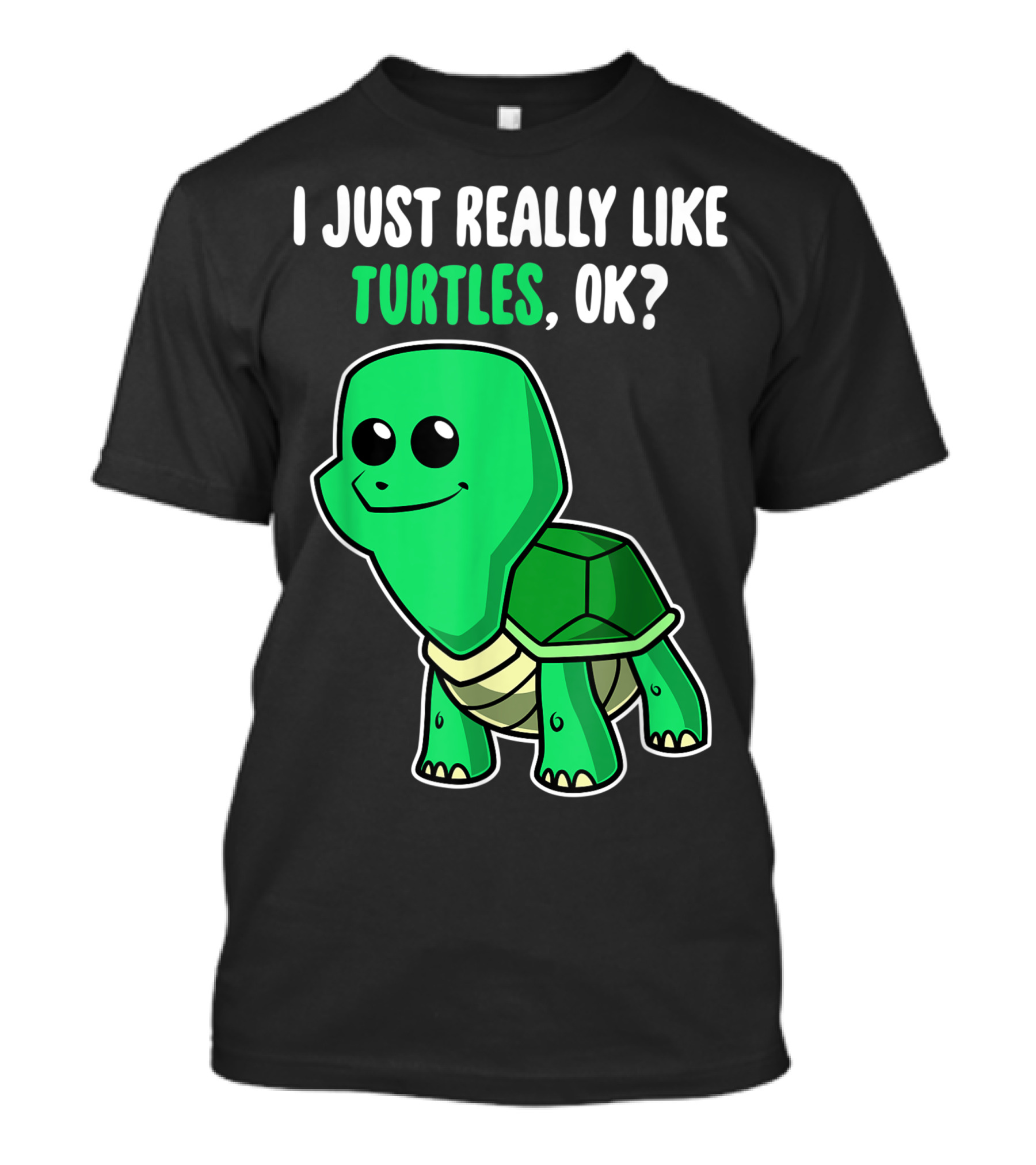 I Just Really Like Turtles Ok Cute Cartoon Toddler T-Shirt