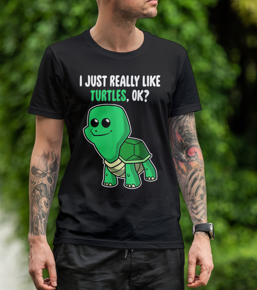I Just Really Like Turtles Ok Cute Cartoon Toddler T-Shirt