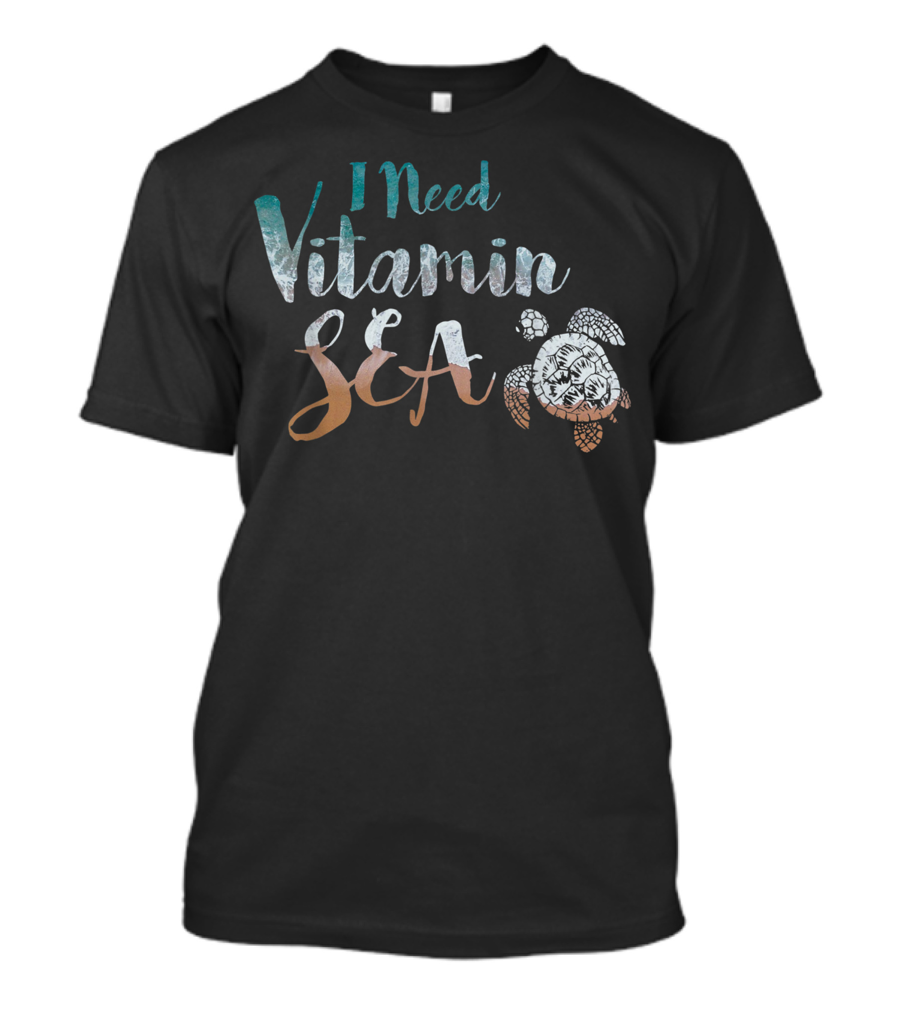 I Need Vitamin Sea Ocean Beach Turtle Water Love T-Shirt