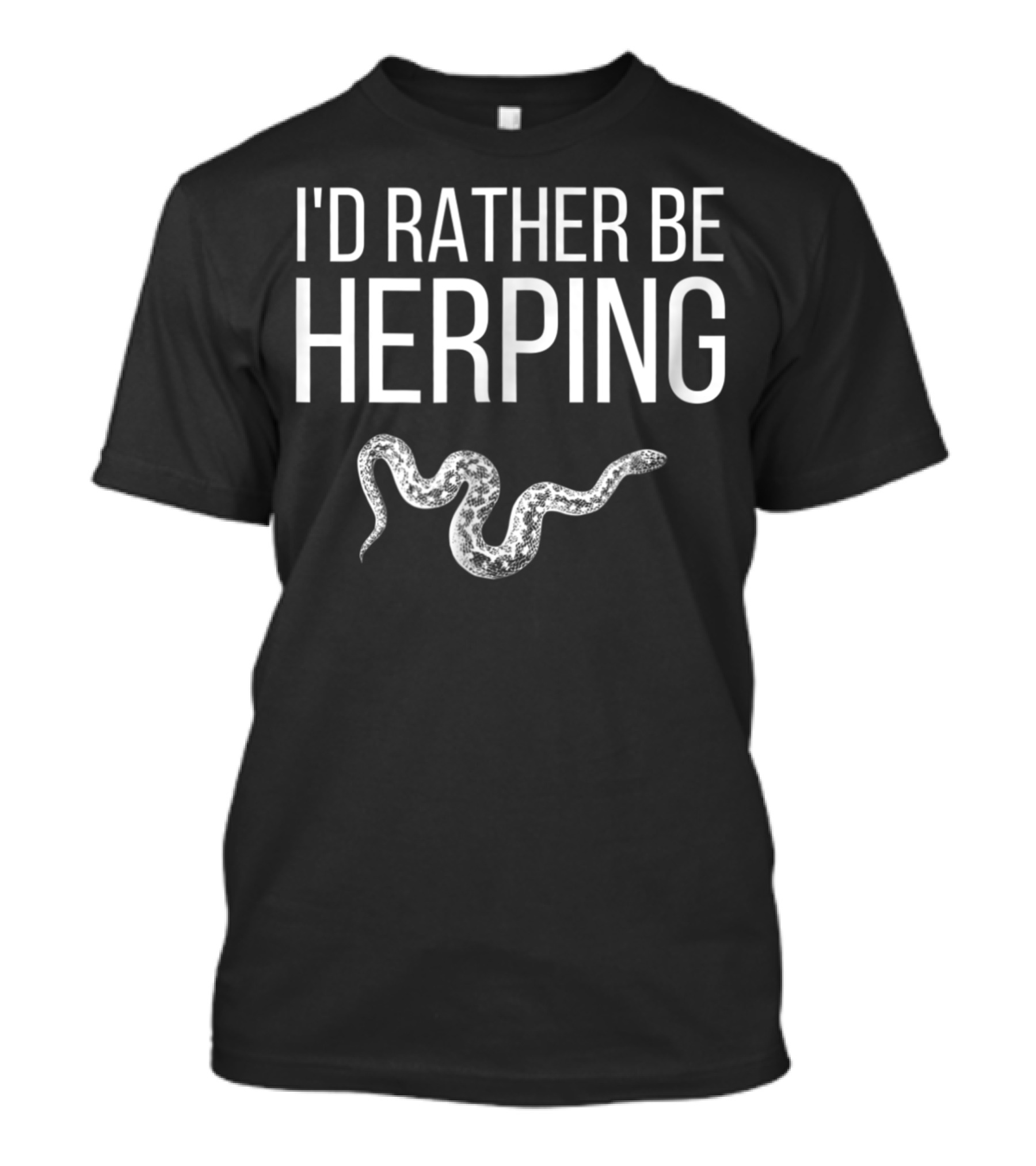 I'd Rather Be Herping Snake Lover Herpetologist Enthusiast T-Shirt