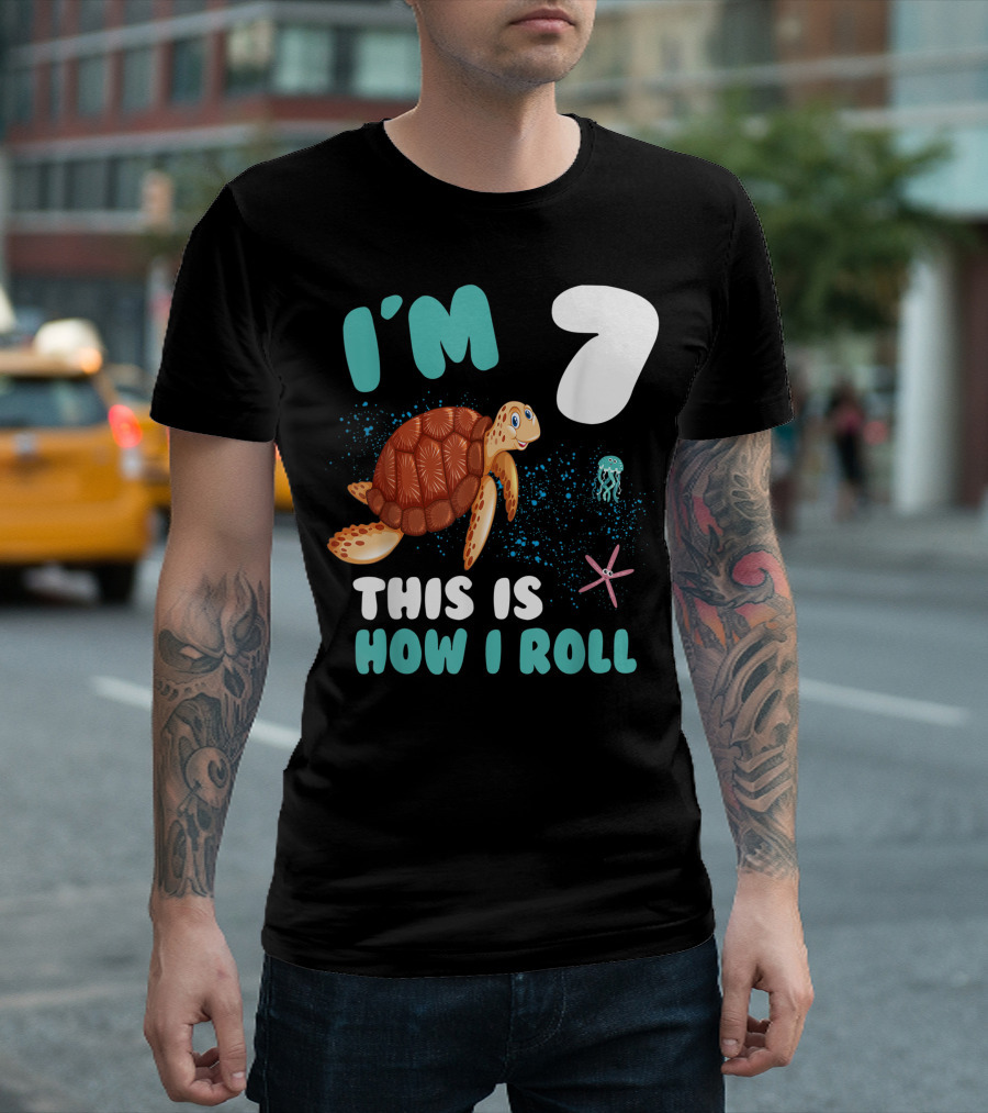 I'm 7 This Is How I Roll Turtle Starfish Jellyfish Birthday T-Shirt