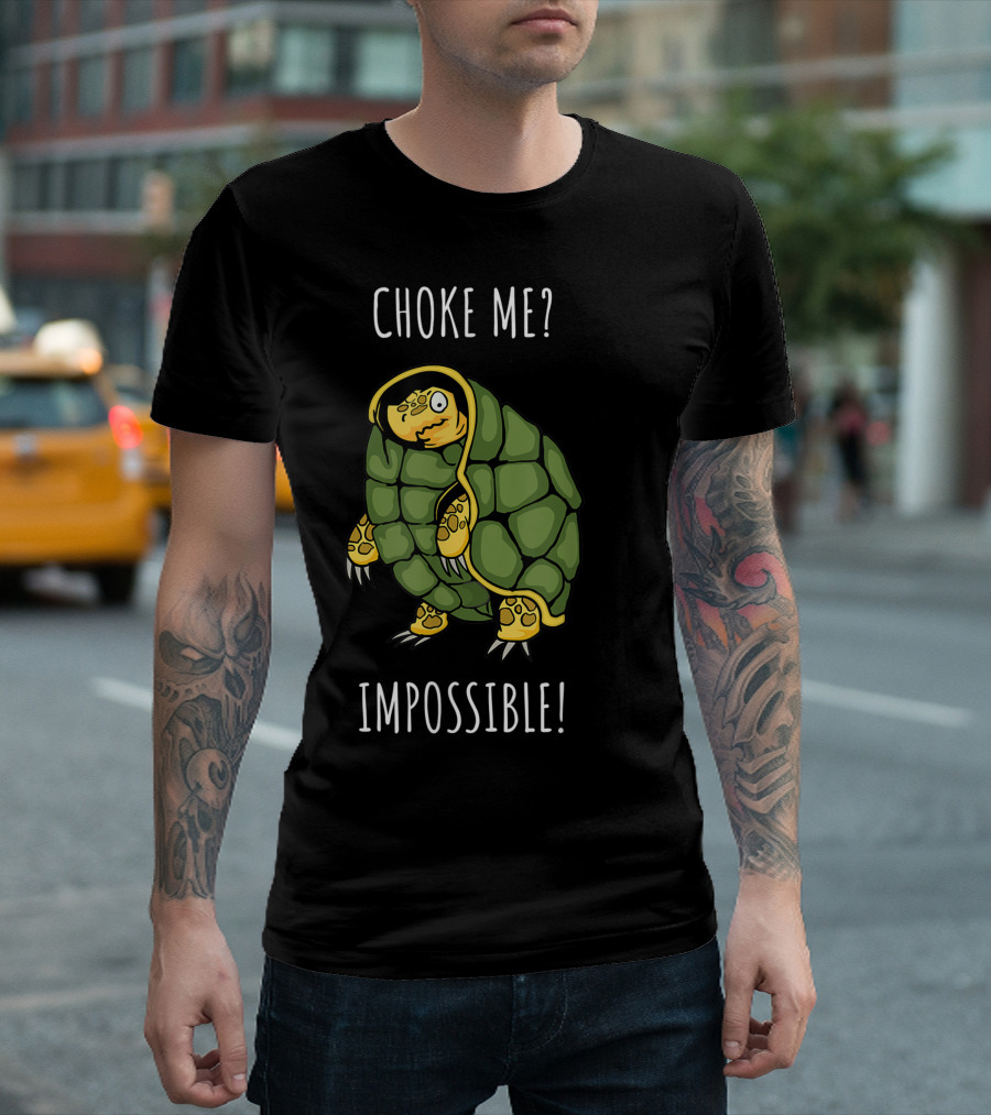 Jiu Jitsu Turtle Choke Me Impossible Brazilian Bjj Mma T-Shirt