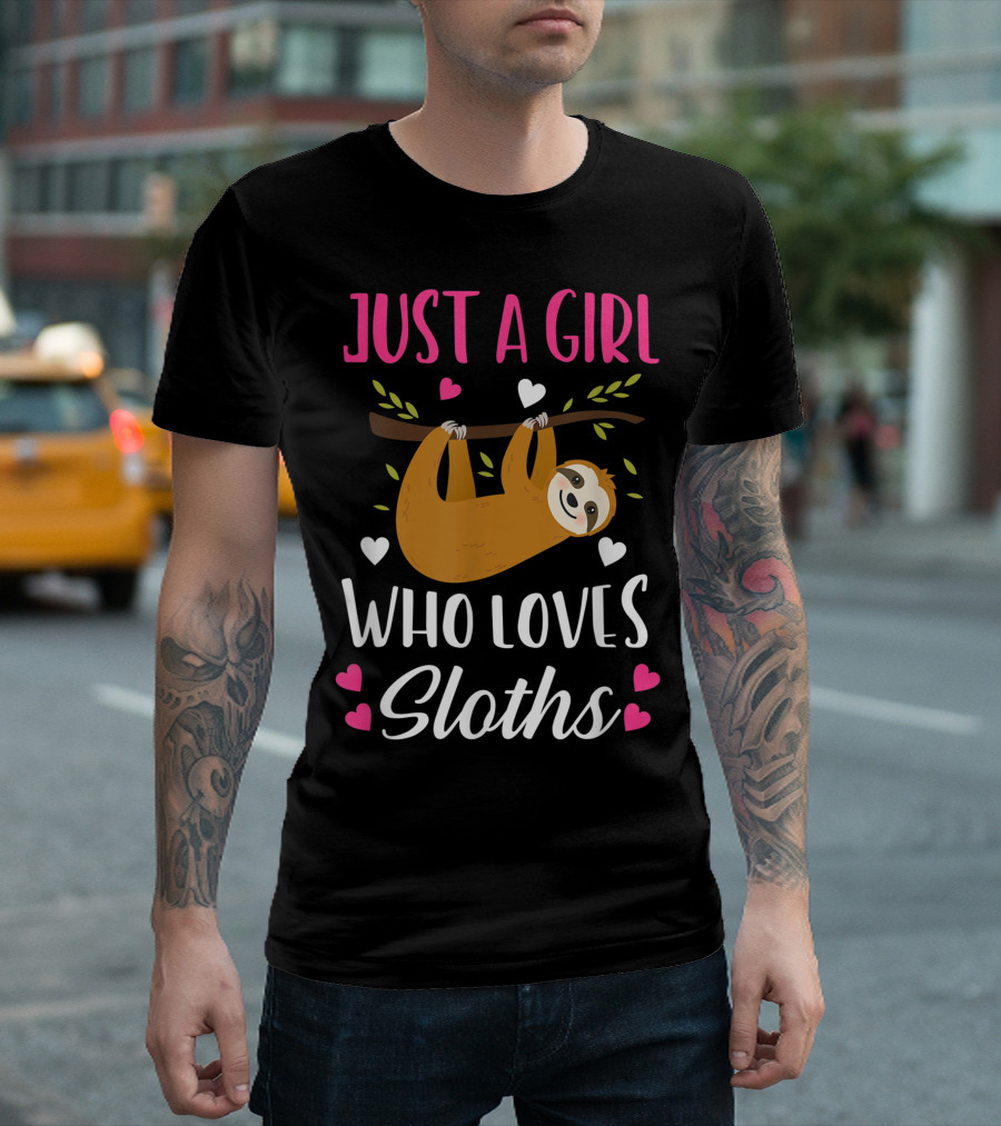 Just A Girl Who Loves Sloths with Hearts and Branch T-Shirt