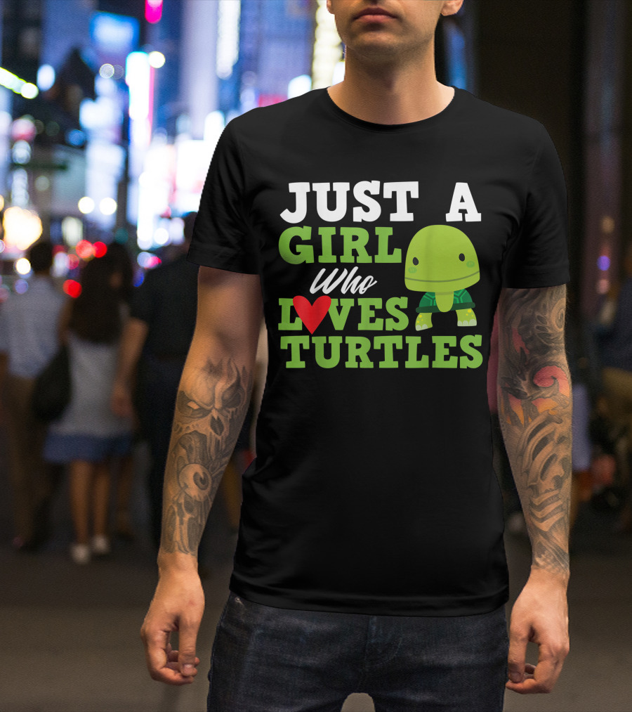 JUST A GIRL WHO LOVES TURTLES CUTE ANIMAL T-Shirt
