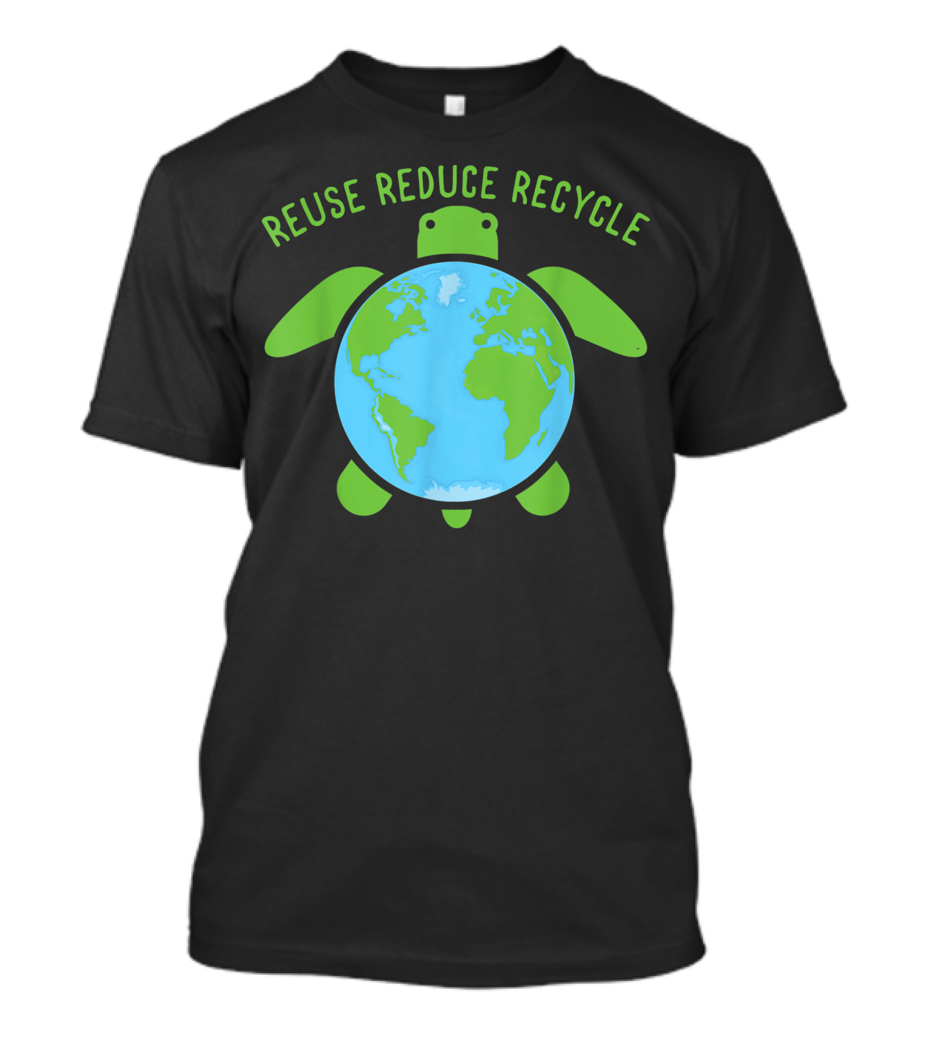 Reuse Reduce Recycle Earth Day Turtle Earth T-Shirt