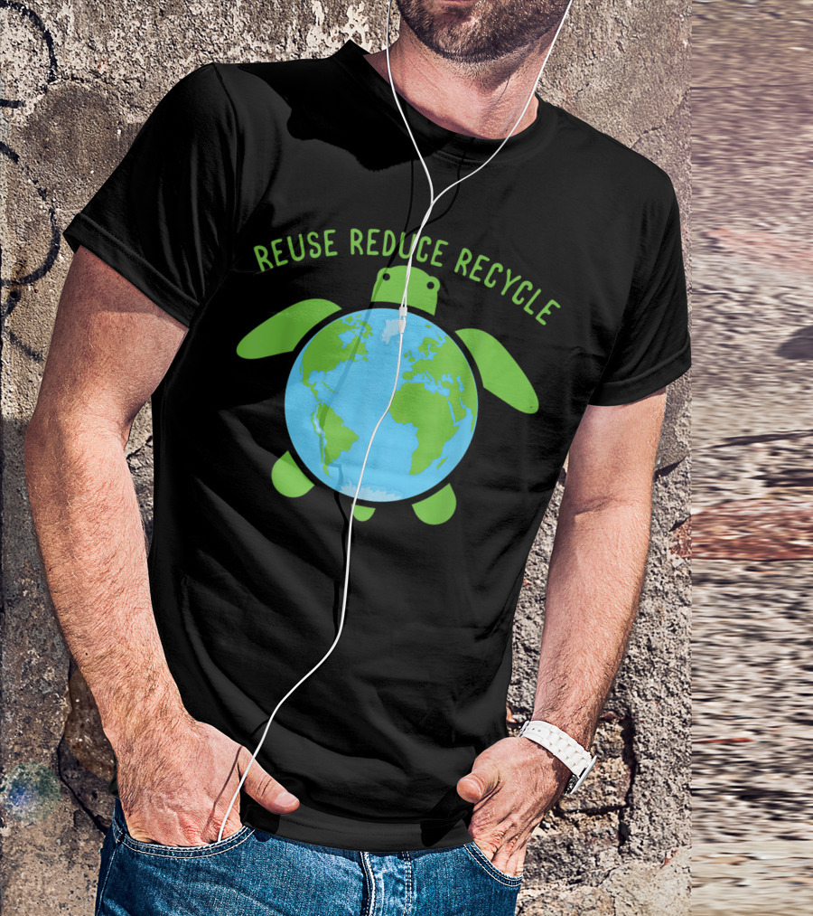 Reuse Reduce Recycle Earth Day Turtle Earth T-Shirt