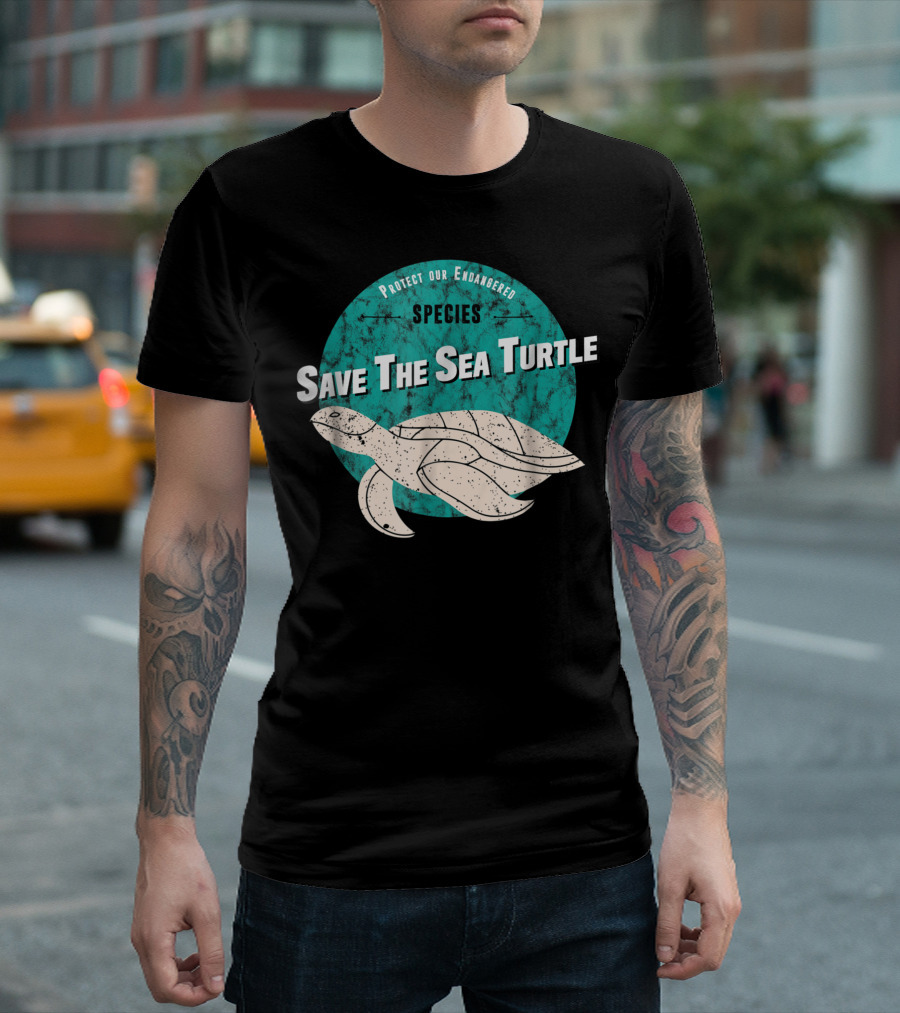 Save The Sea Turtle Protect Our Endangered Species T-Shirt
