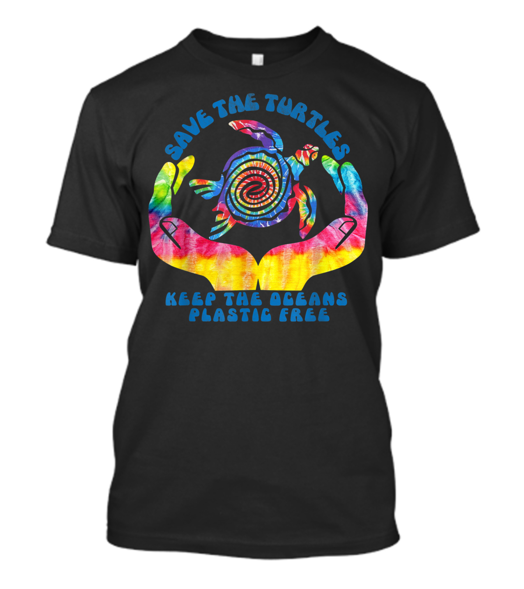 Save The Turtles Keep The Oceans Plastic Free Spiral Tie-Dye Turtle In Hands T-Shirt