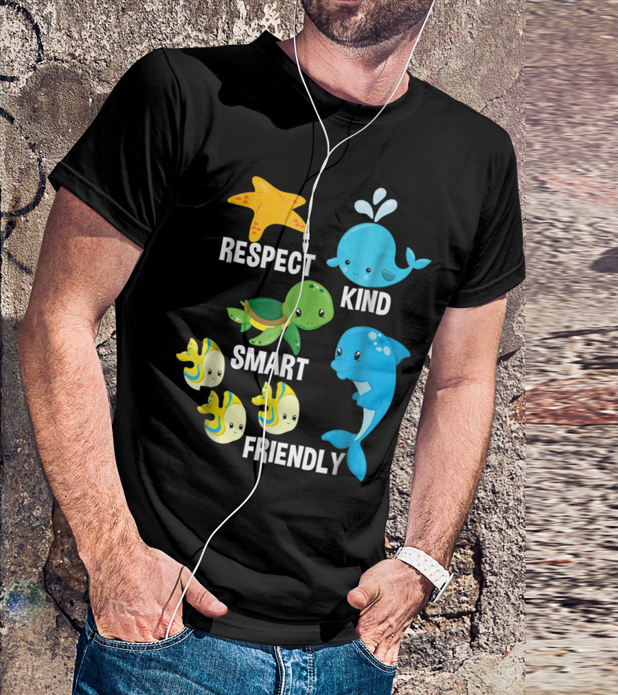 Respect Kind Smart Friendly Sea Animals Positive Attitude For Toddlers T-Shirt