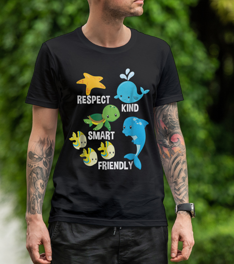 Respect Kind Smart Friendly Sea Animals Positive Attitude For Toddlers T-Shirt