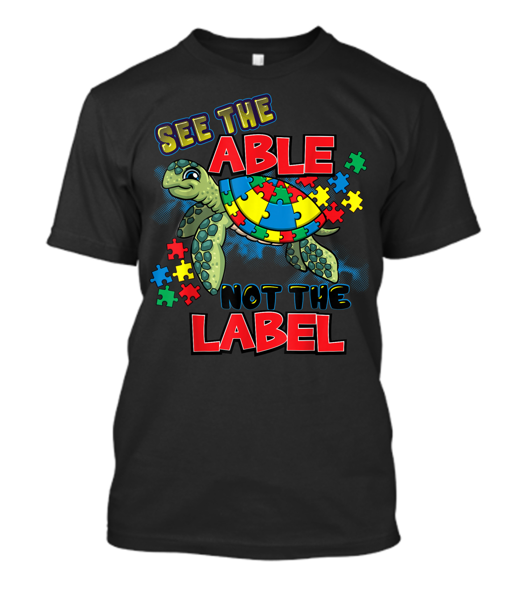 See The Able Not The Label Autism Awareness Puzzle Sea Turtle T-Shirt
