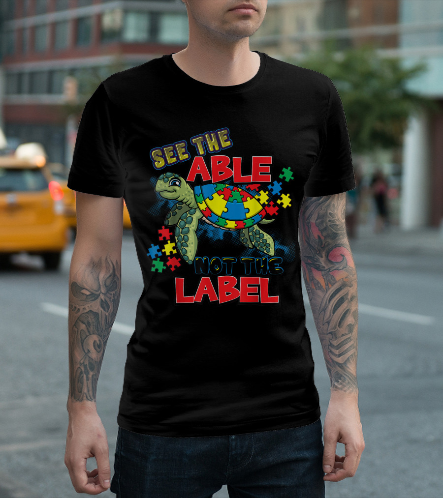 See The Able Not The Label Autism Awareness Puzzle Sea Turtle T-Shirt