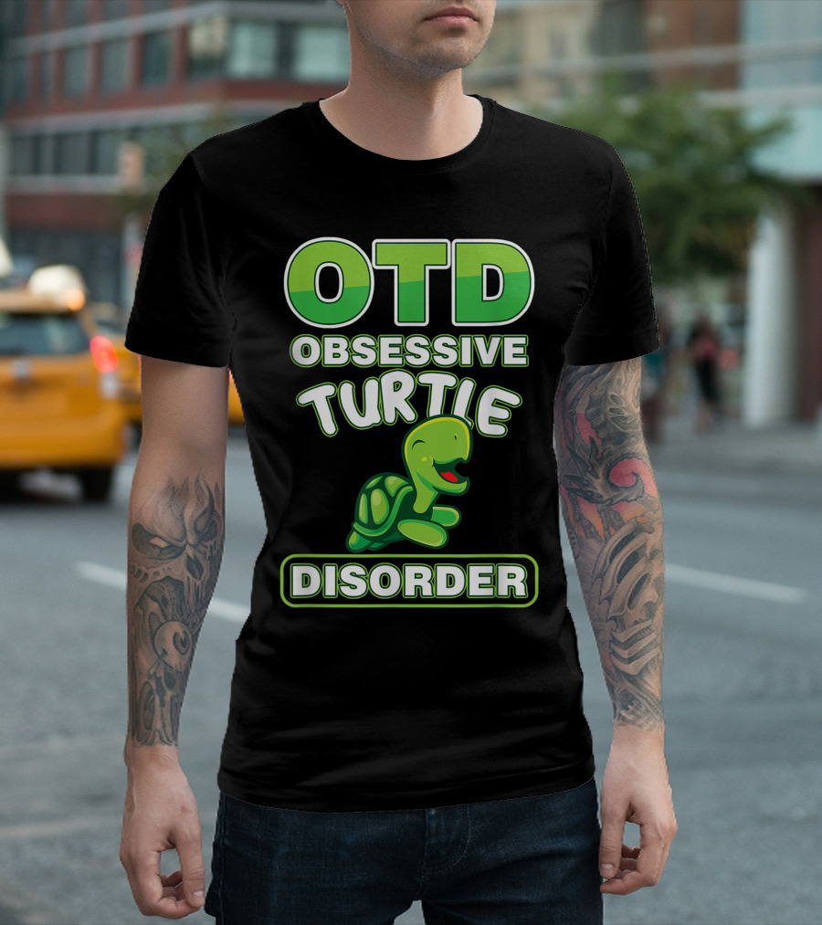 OTD Obsessive Turtle Disorder Reptile Animal T-Shirt