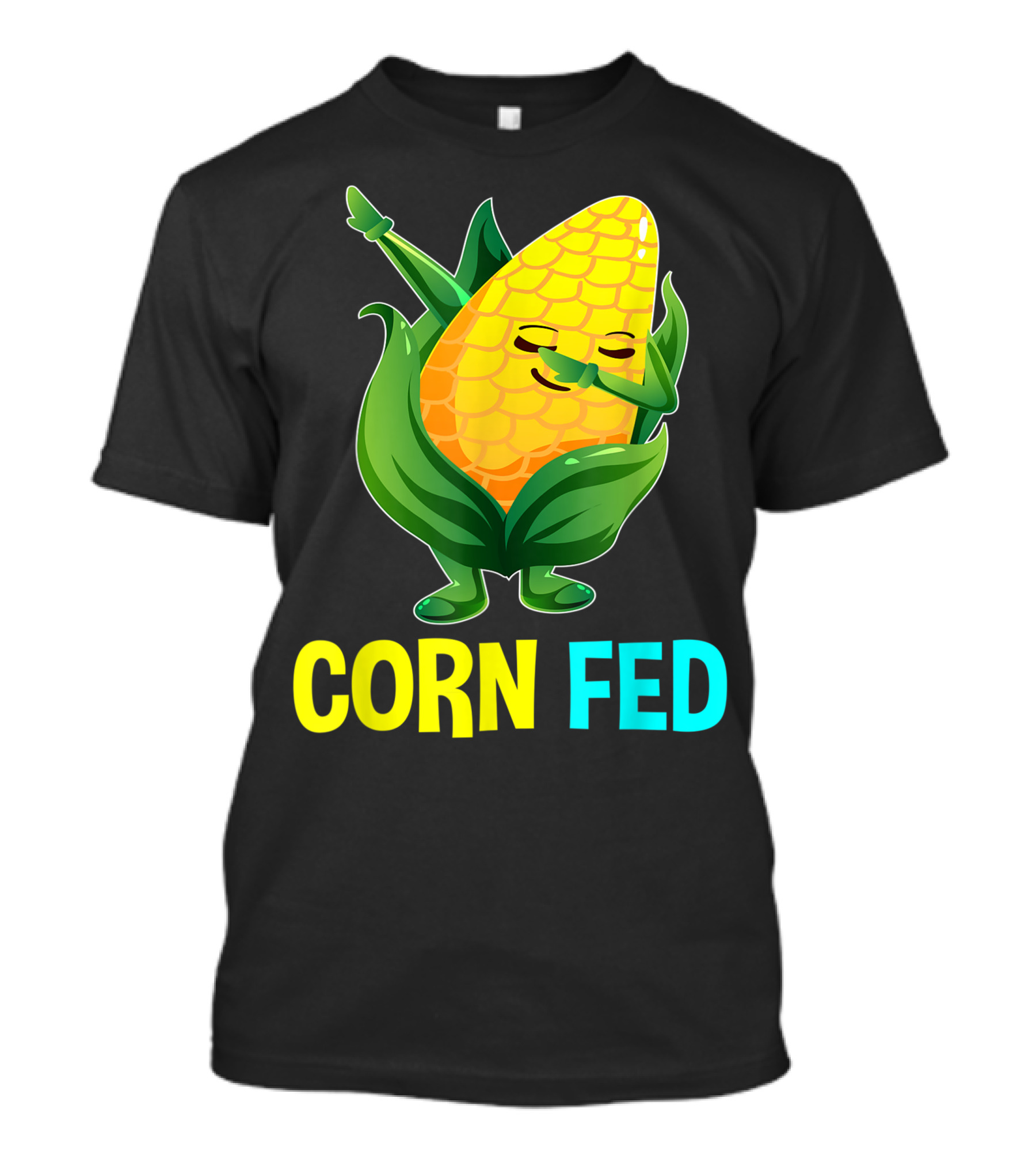 Corn Fed Sweetcorn Lovers Vegan Vegetarian Dab T-Shirt