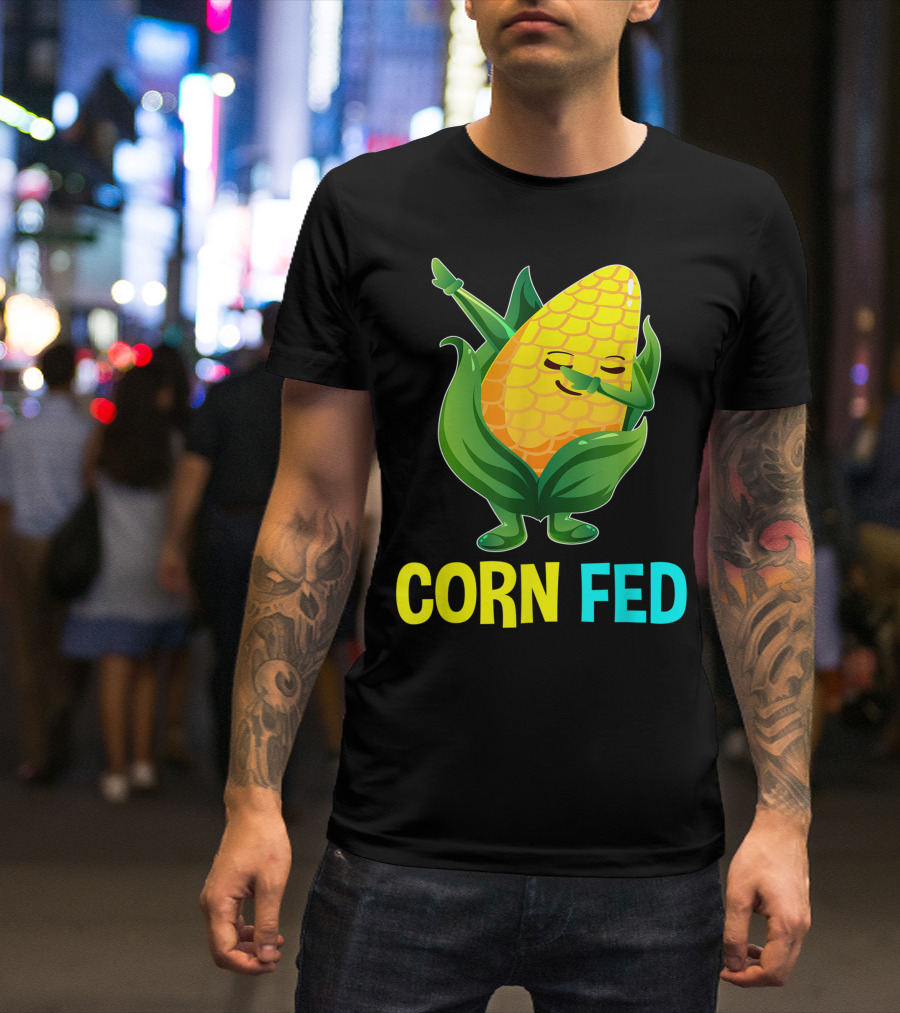 Corn Fed Sweetcorn Lovers Vegan Vegetarian Dab T-Shirt