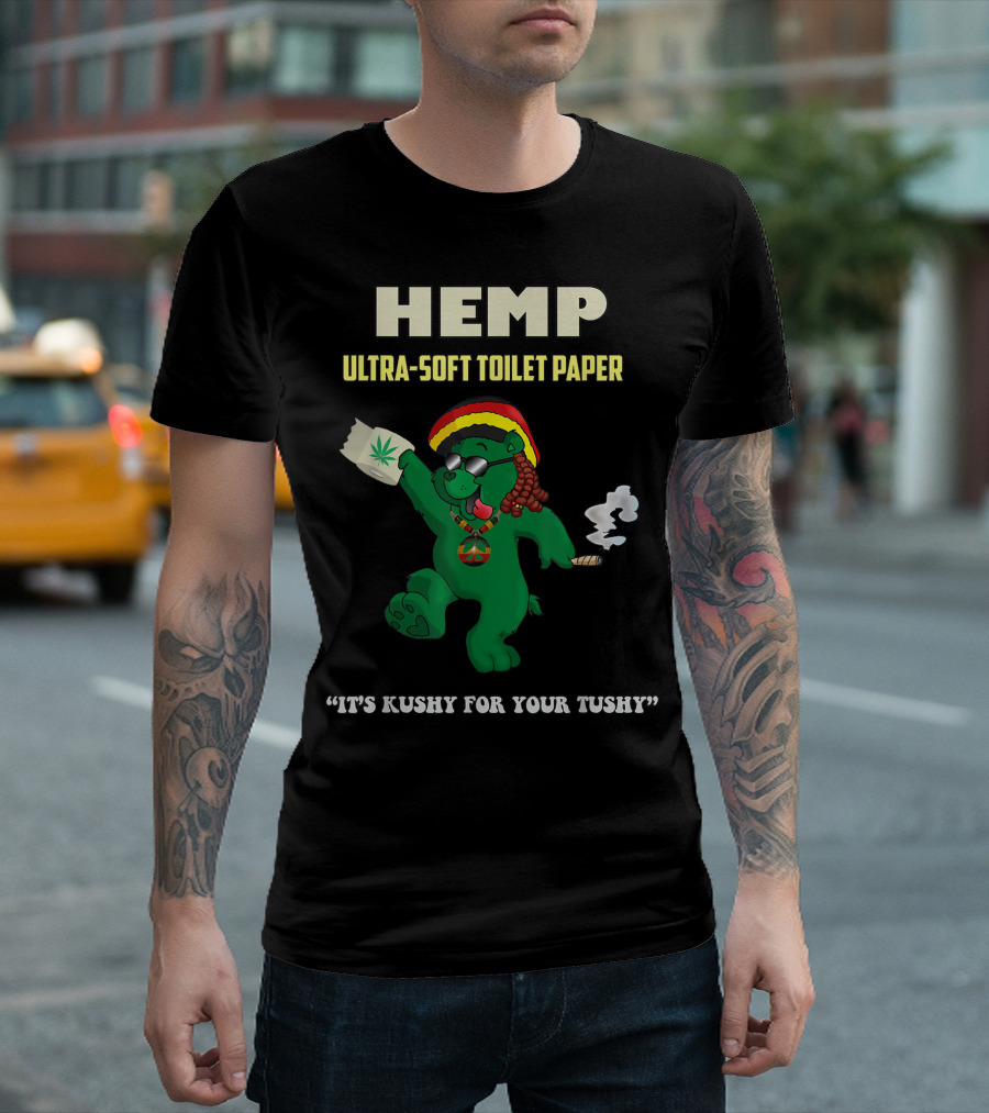 Hemp Ultra-Soft Toilet Paper It's Kushy for Your Tushy T-Shirt