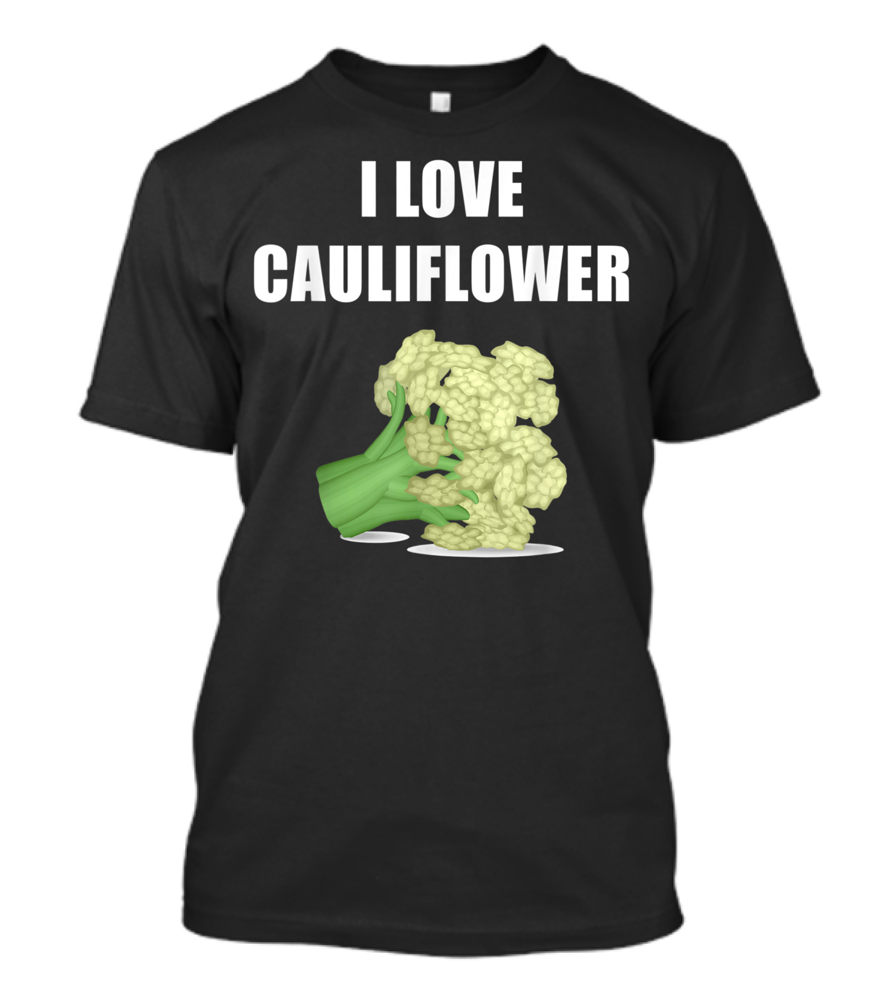 I Love Cauliflower White Vegetable Food I Love Cauliflower T-Shirt