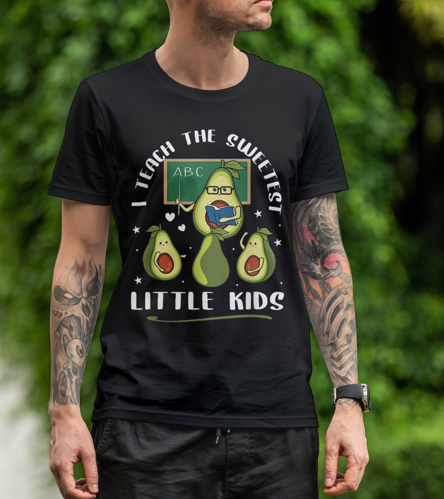 I Teach The Sweetest Little Kids ABC Avocado School Teacher T-Shirt