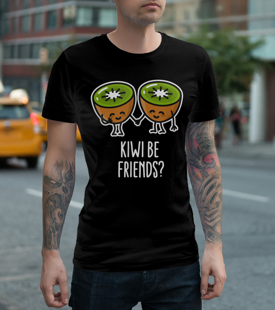 Kiwi Be Friends Best Friend BFF Kawaii Cute Kiwi Characters Holding Hands Fun Friendship T-Shirt