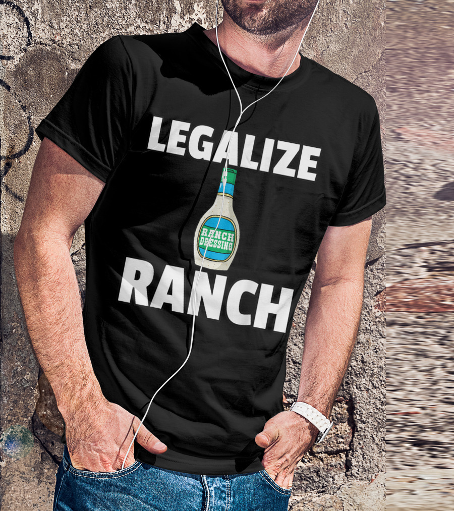 Legalize Ranch Dressing Sauce Condiment Bottle T-Shirt