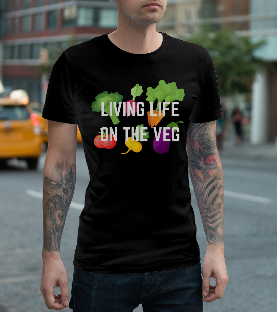 Living Life On The Veg With Broccoli Carrot Tomato Eggplant Beet Radish Lettuce T-Shirt