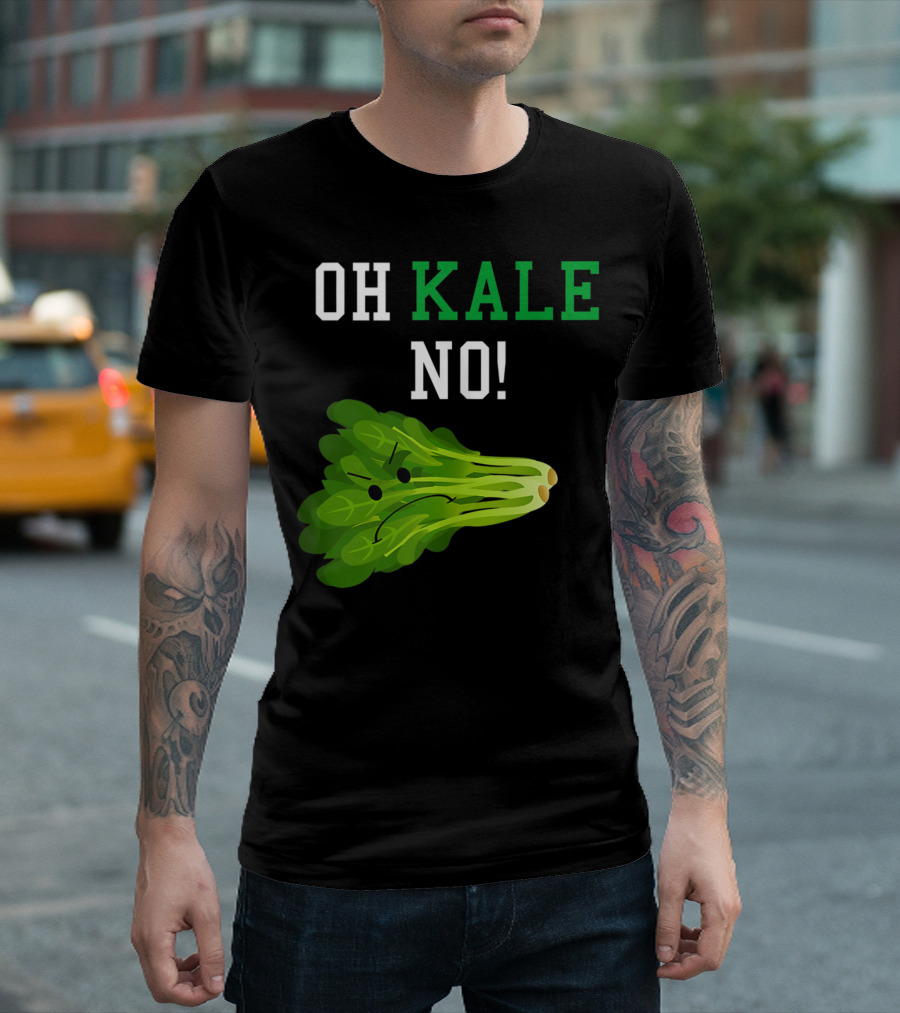 Oh Kale No Vegan Pun Lover Funny Kale Expression T-Shirt