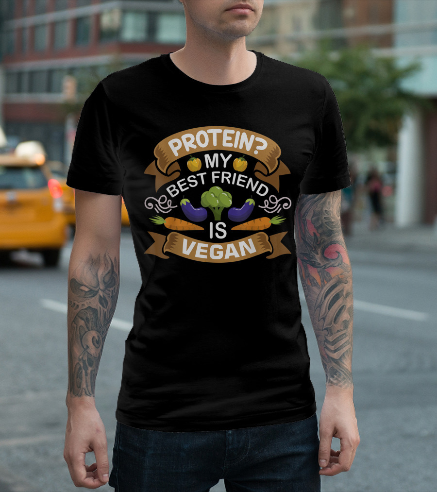 Protein My Best Friend Is Vegan Vegetables Broccoli Carrot Eggplant T-Shirt