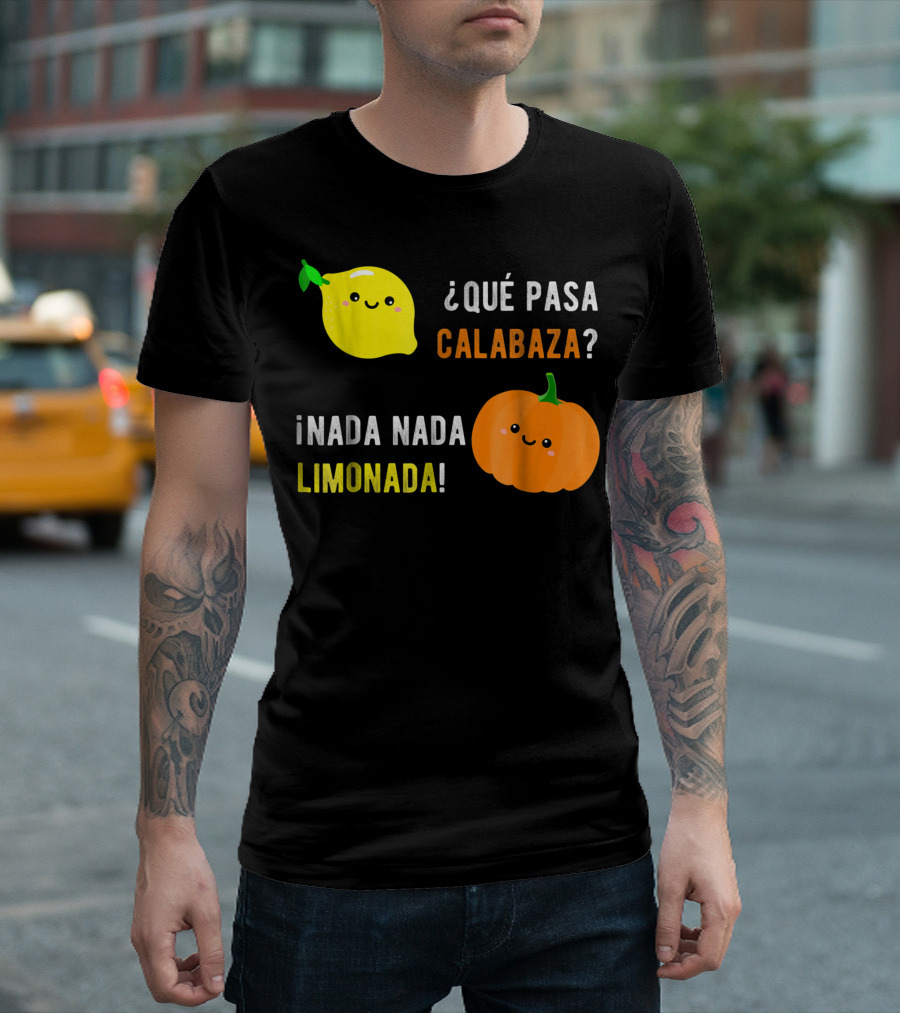 Qué Pasa Calabaza Nada Nada Limonada Cute Lemon and Pumpkin T-Shirt