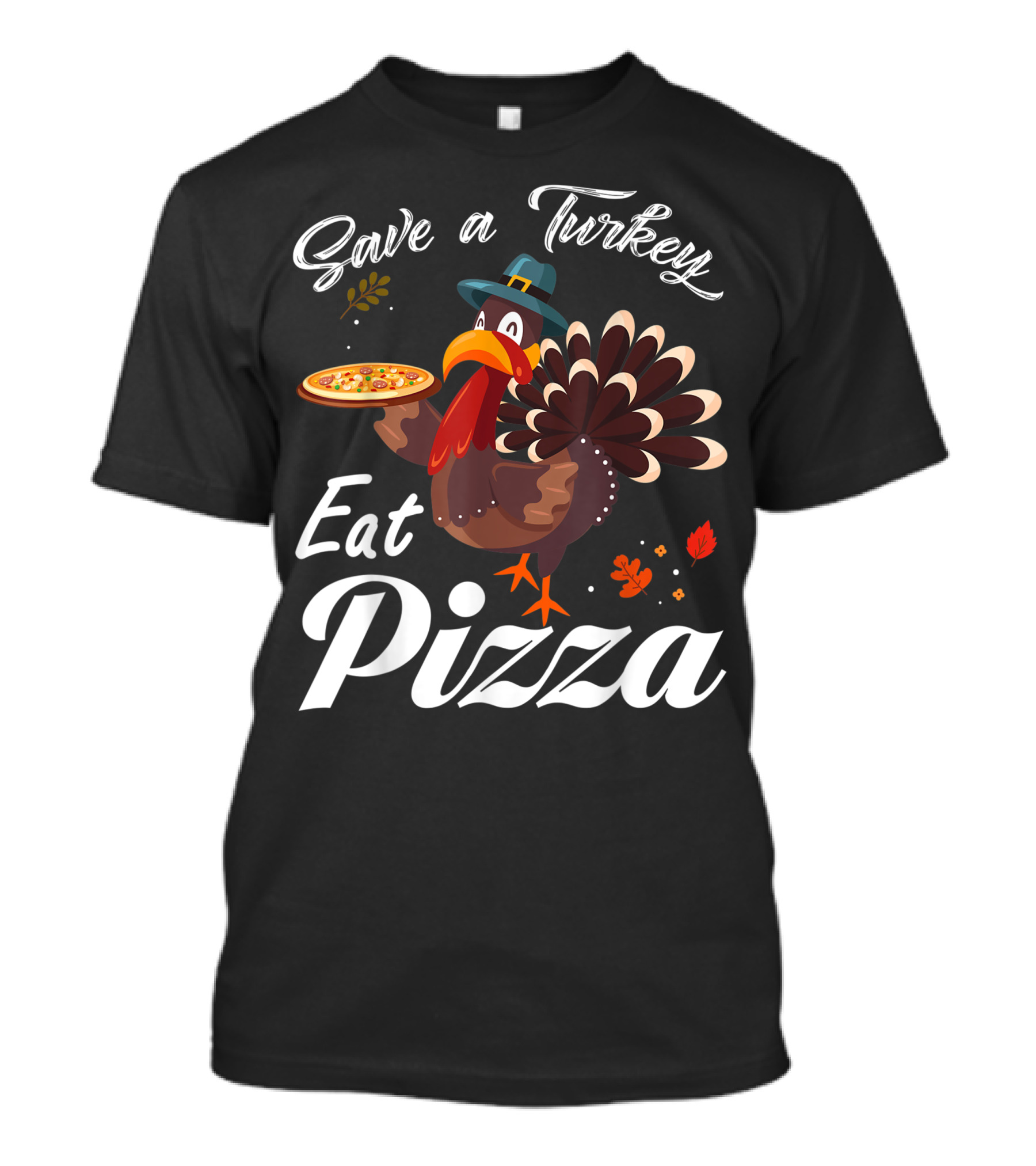 Save A Turkey Eat Pizza Thanksgiving Vegetarian Vegan Turkey Holding Pizza T-Shirt