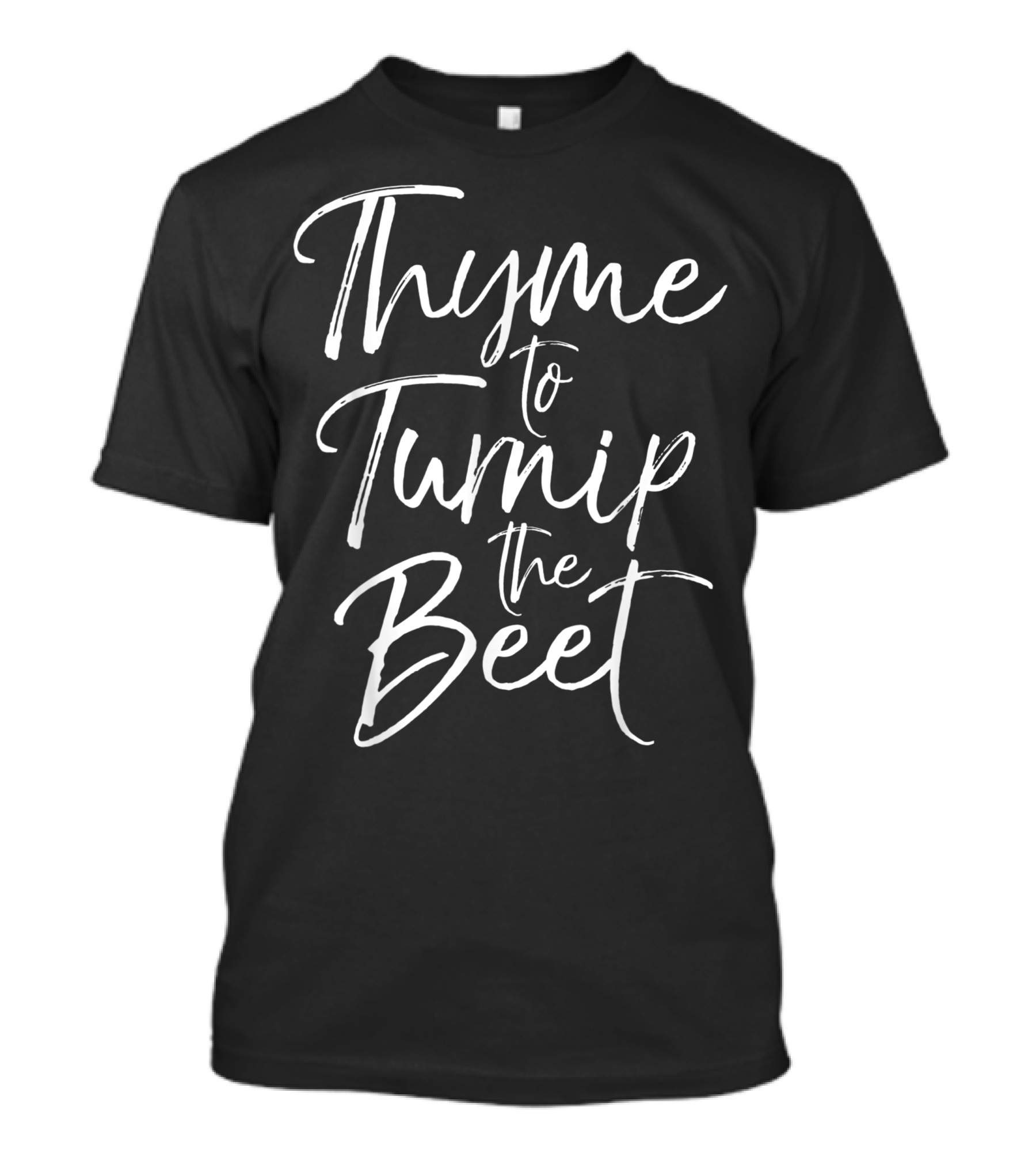 Thyme To Turnip The Beet Vegetable Pun T-Shirt