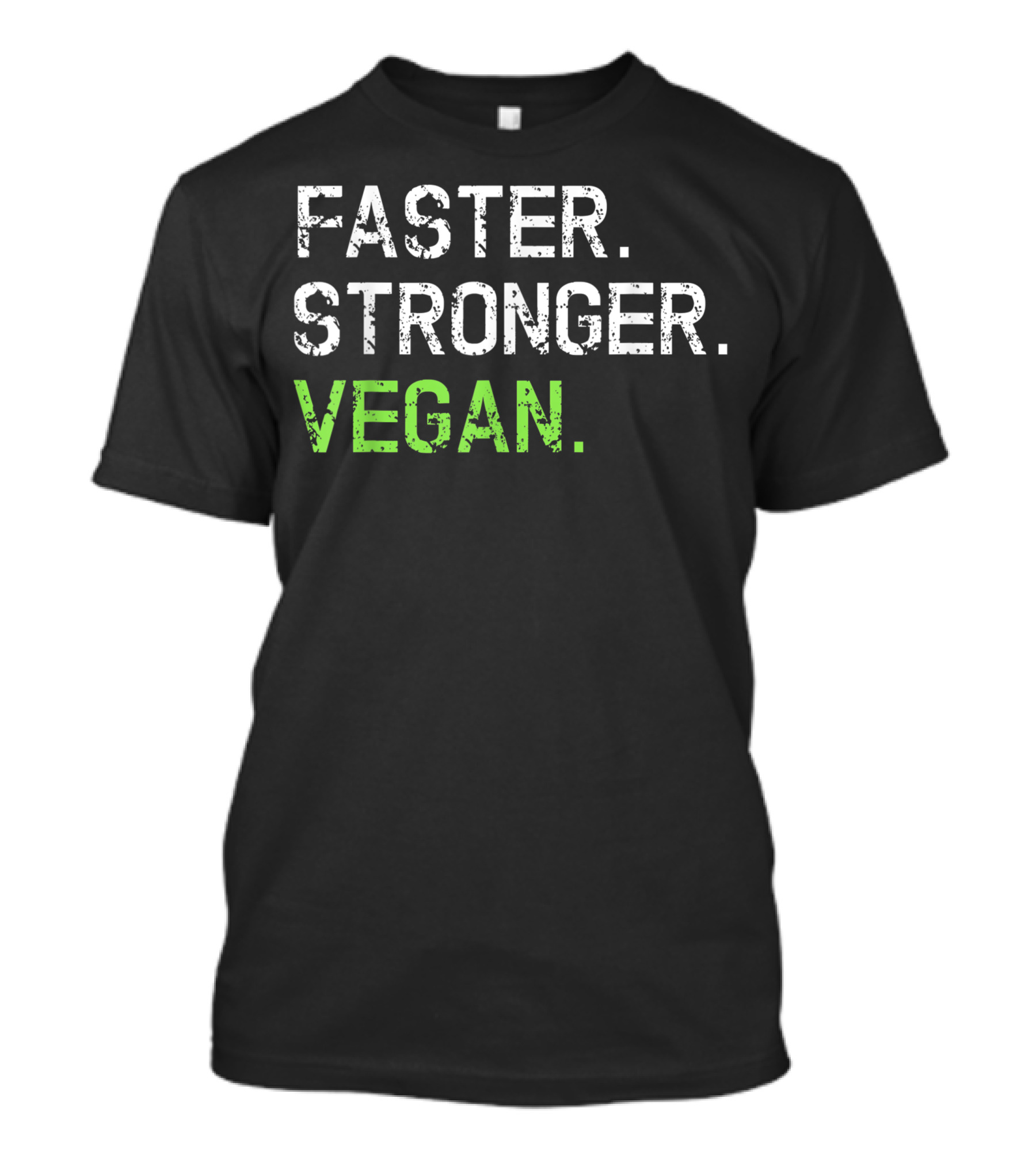 Faster Stronger Vegan Fitness Sports Plant Based T-Shirt