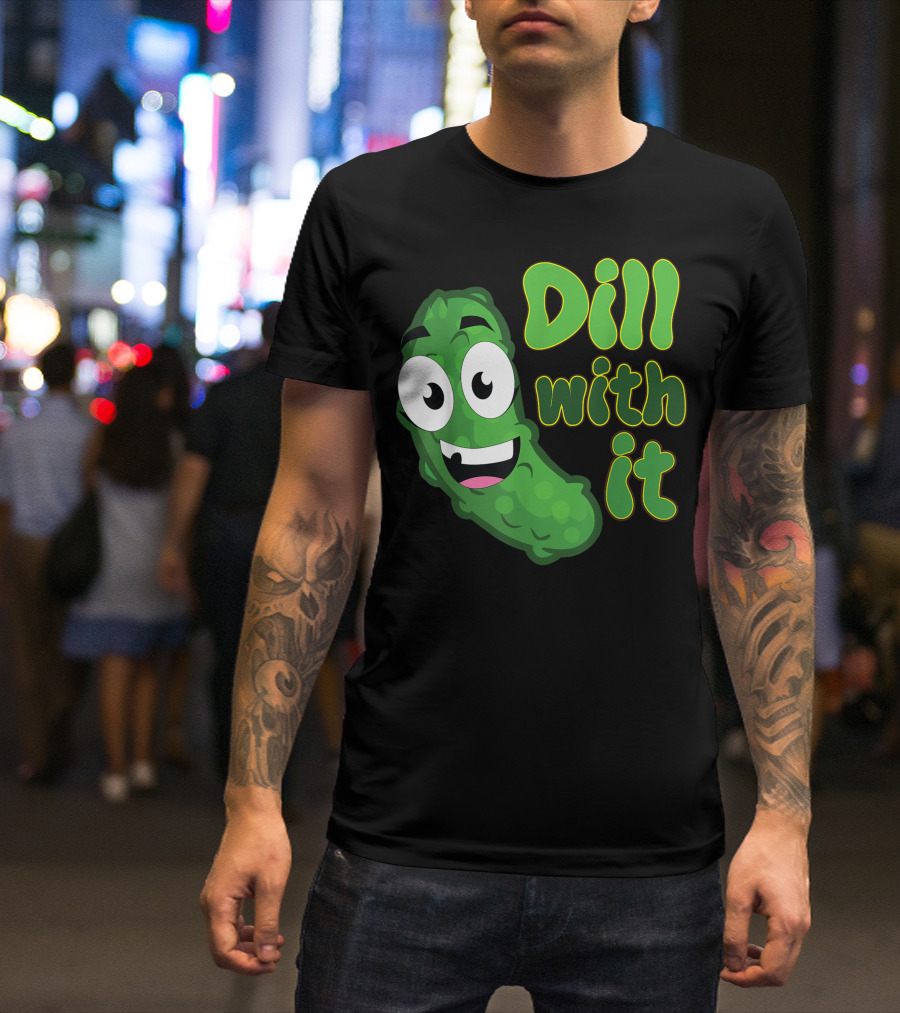Dill With It Funny Pickle Lovers Emoji T-Shirt